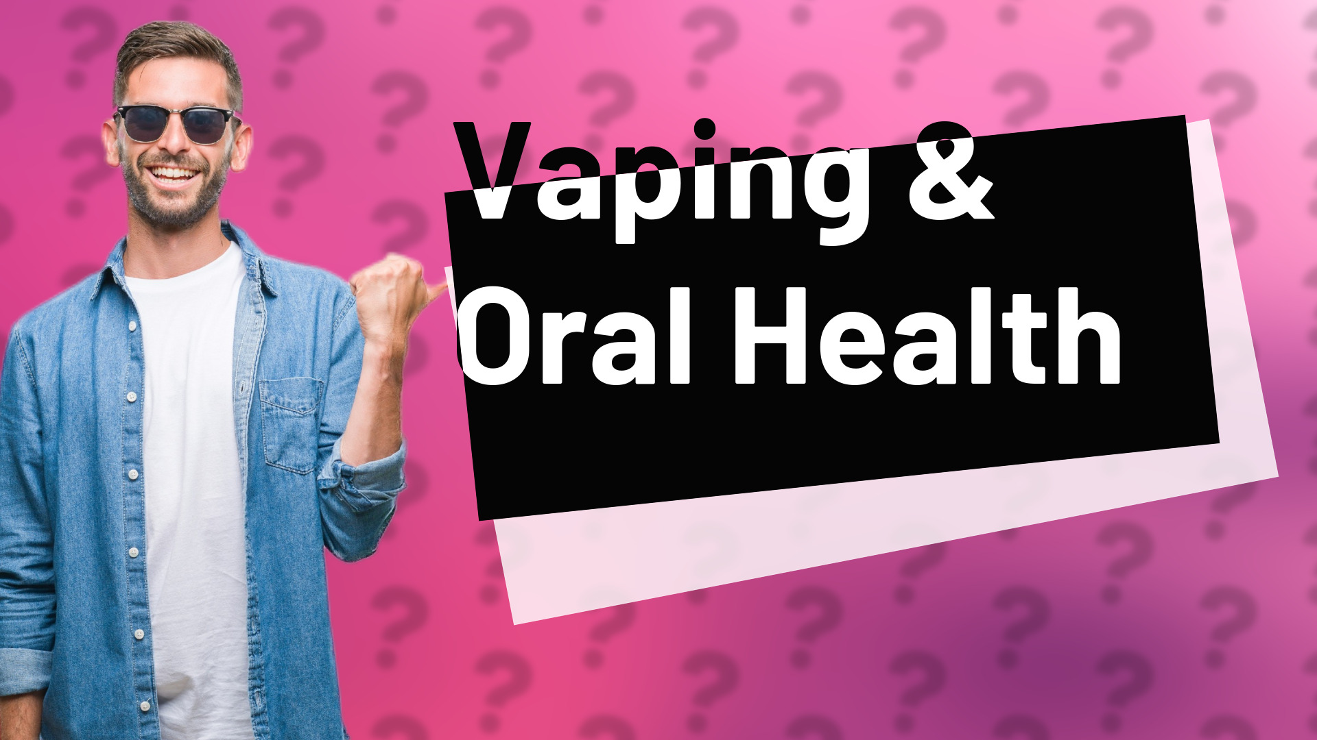 Vaping & Oral Health