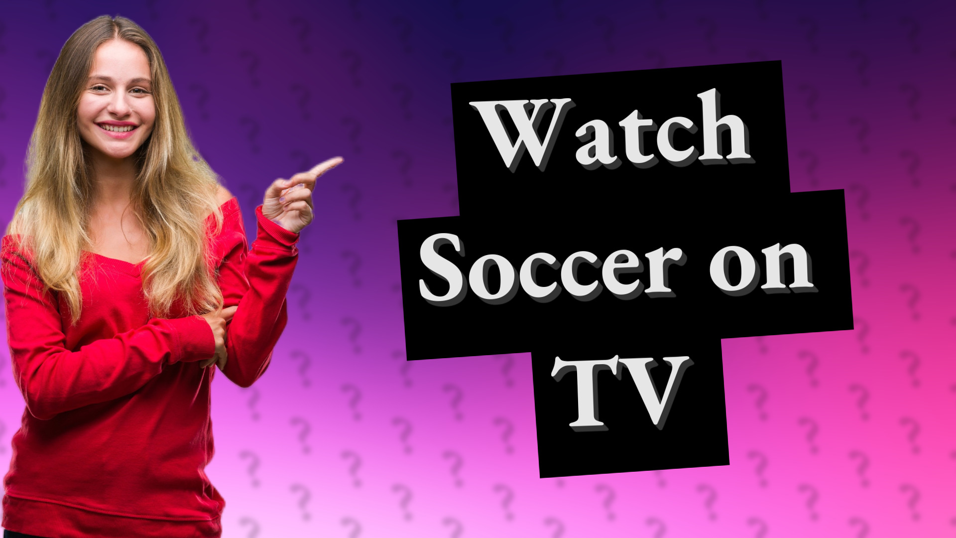 Watch Soccer on TV