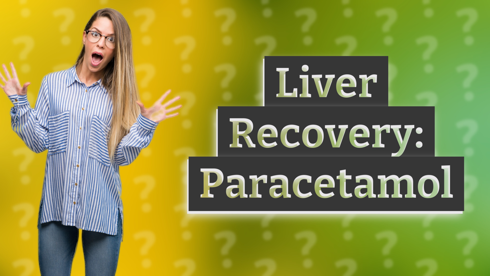 Liver Recovery: Paracetamol