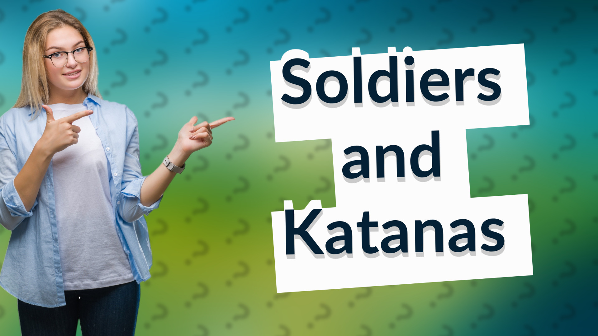 Soldiers and Katanas