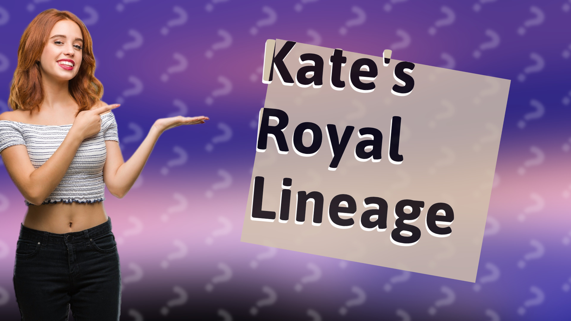 Kate's Royal Lineage