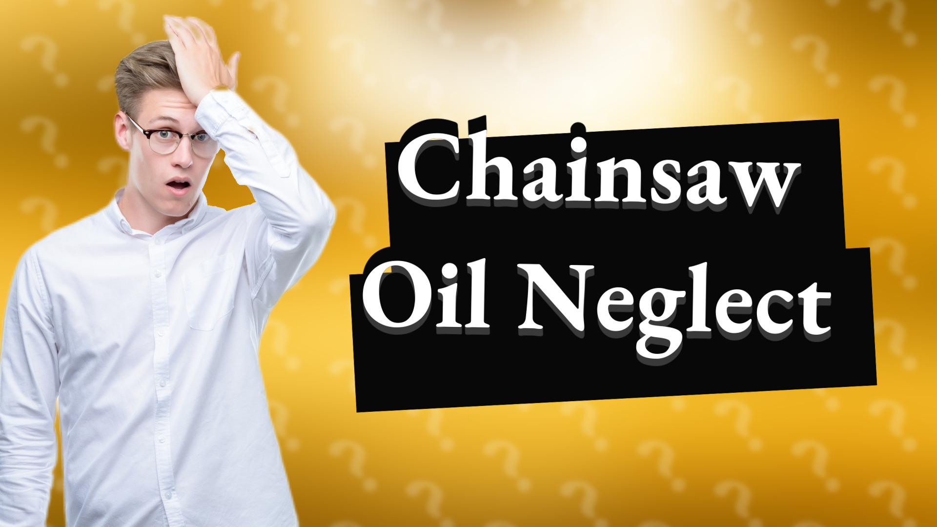 Chainsaw Oil Neglect