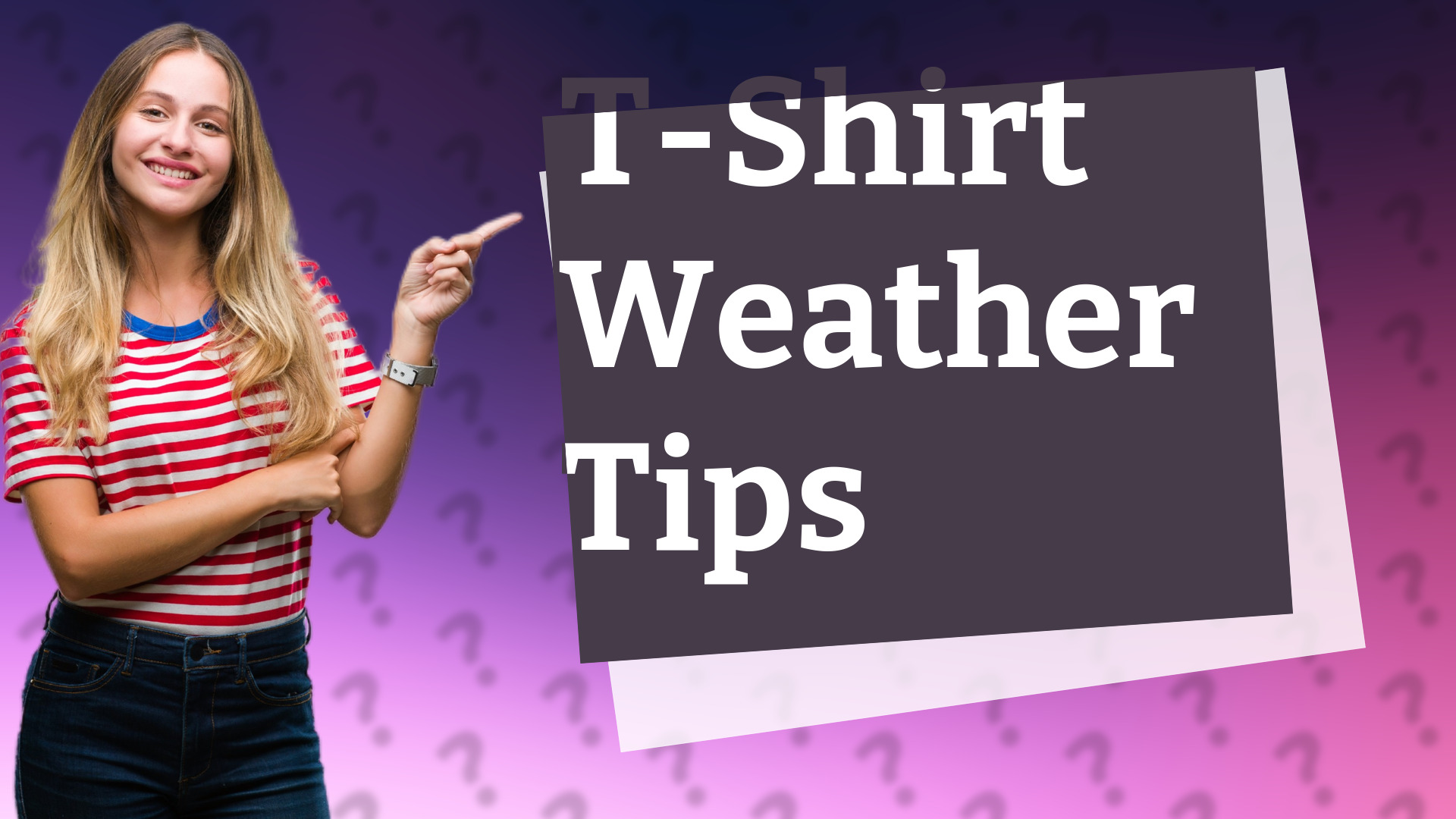 T-Shirt Weather Tips