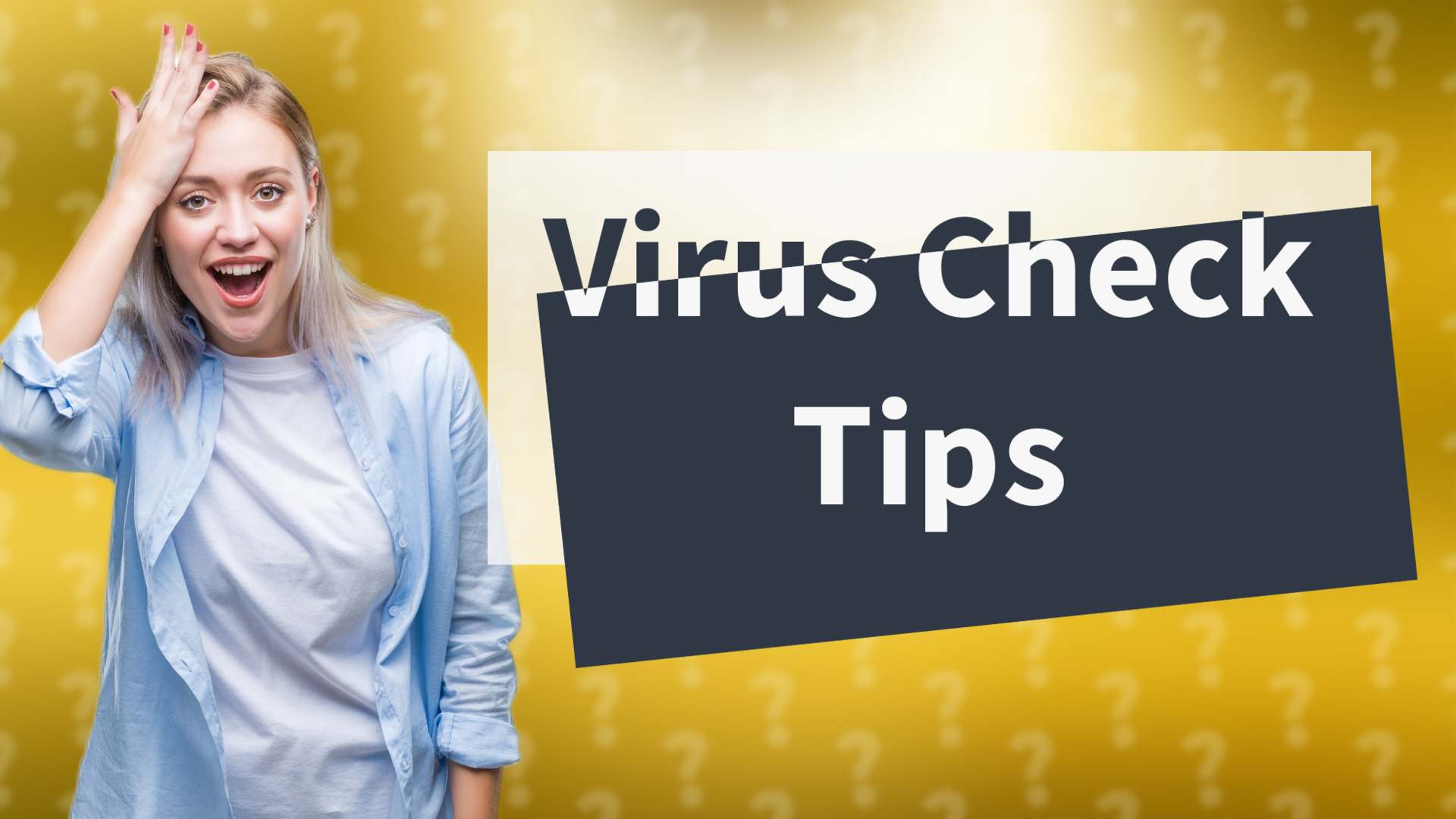 Virus Check Tips