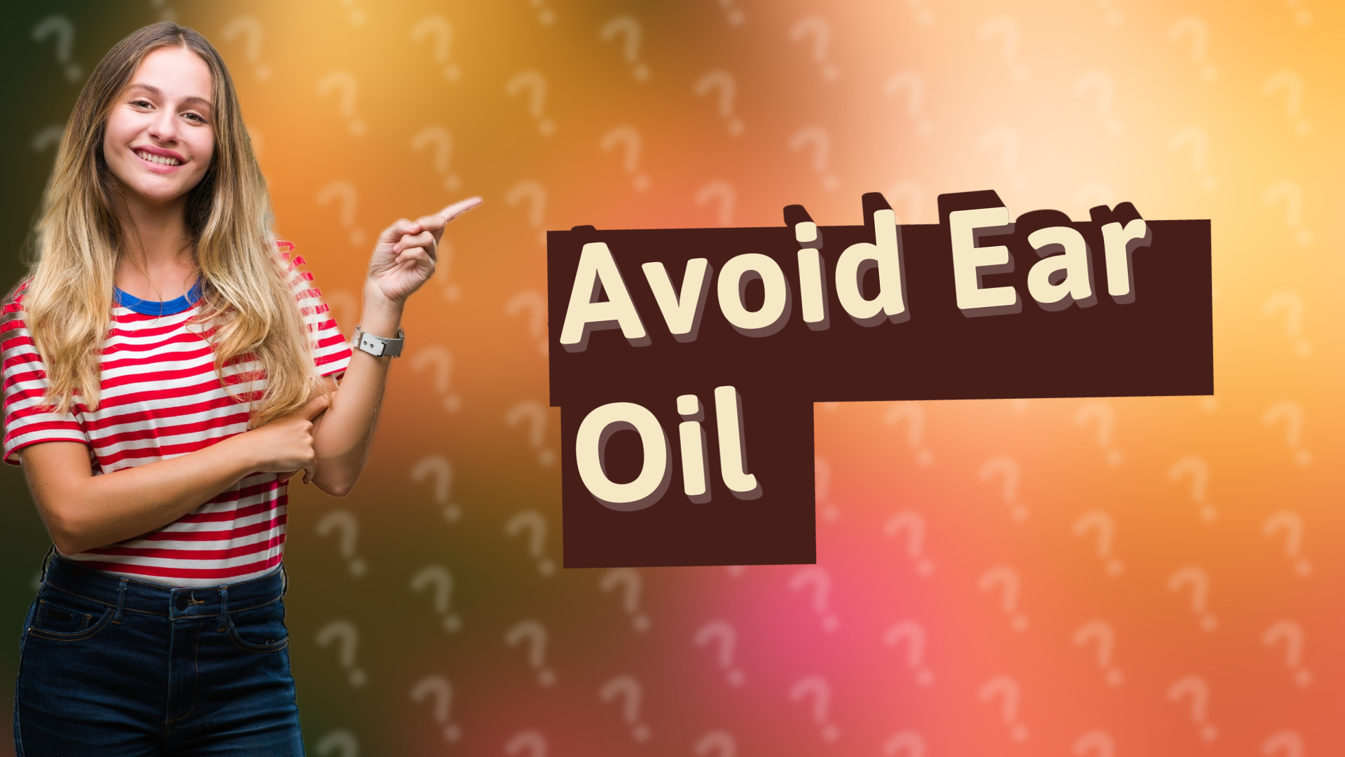 Avoid Ear Oil