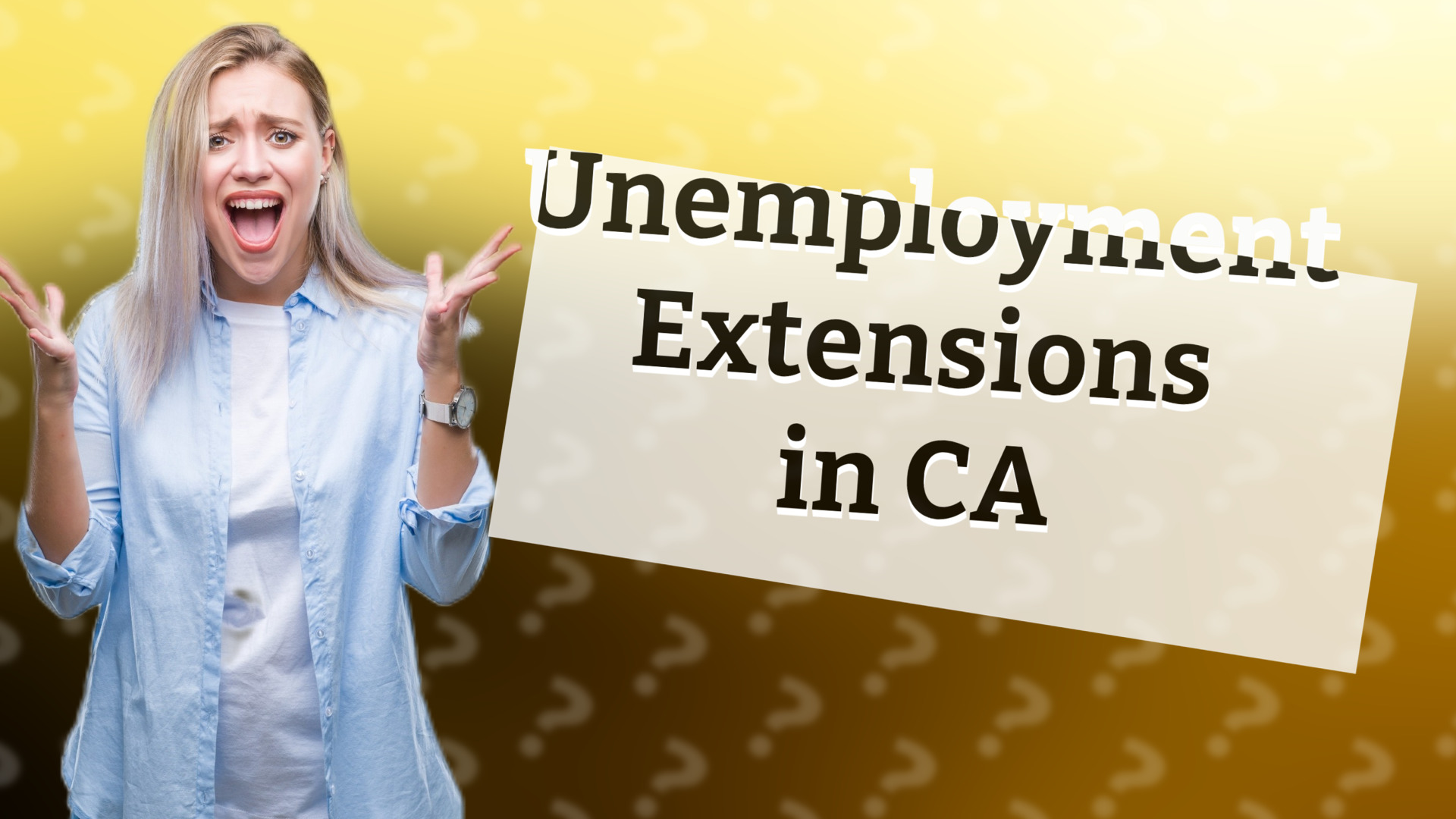 Unemployment Extensions in CA