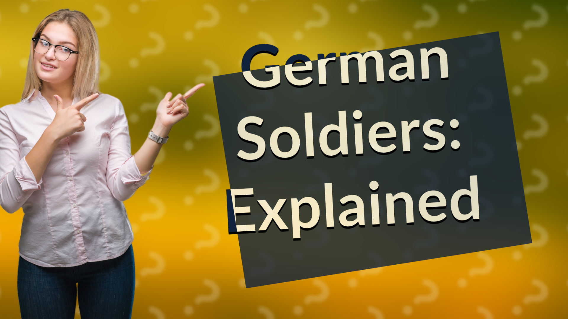 German Soldiers: Explained