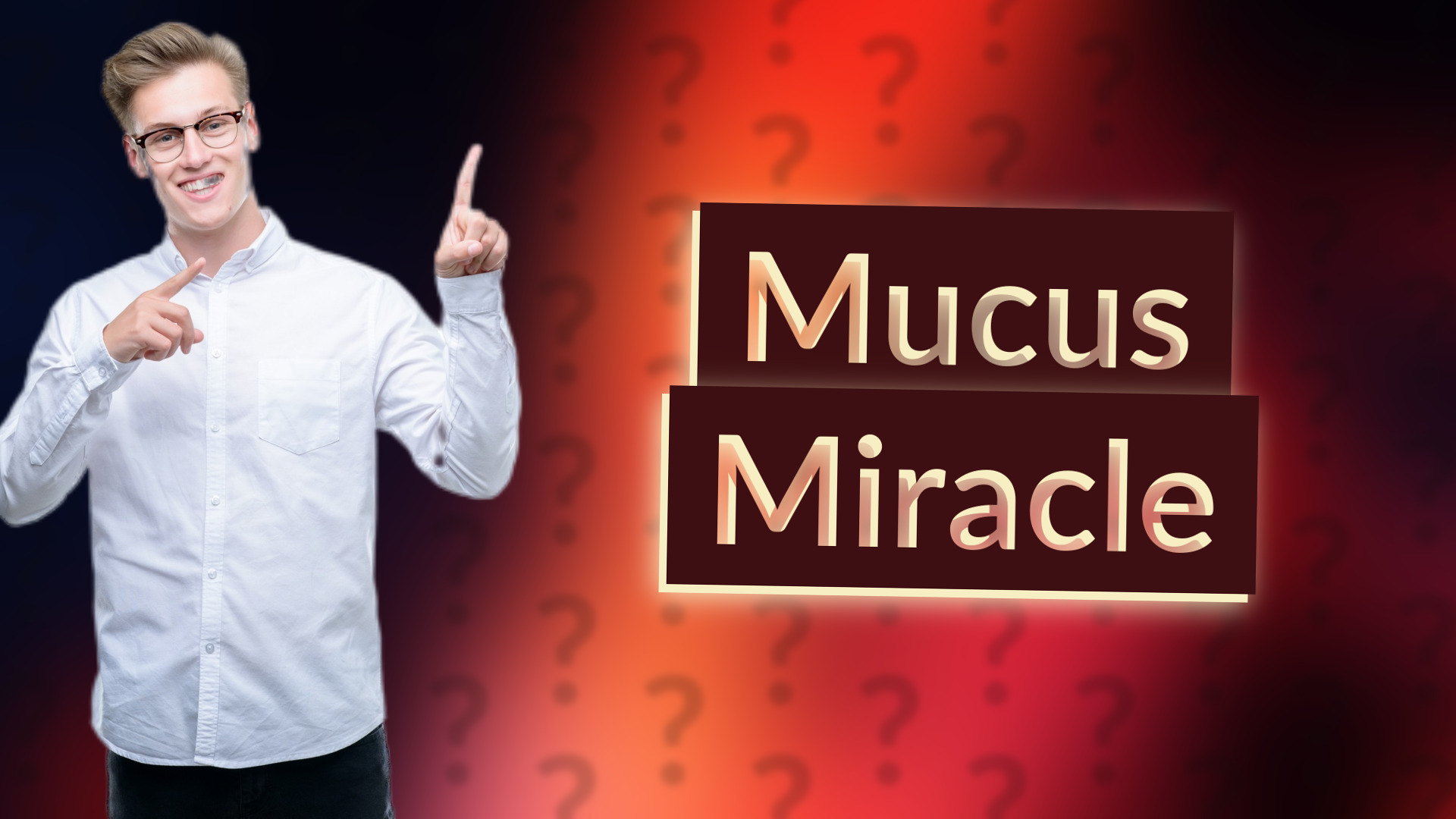 Mucus Miracle