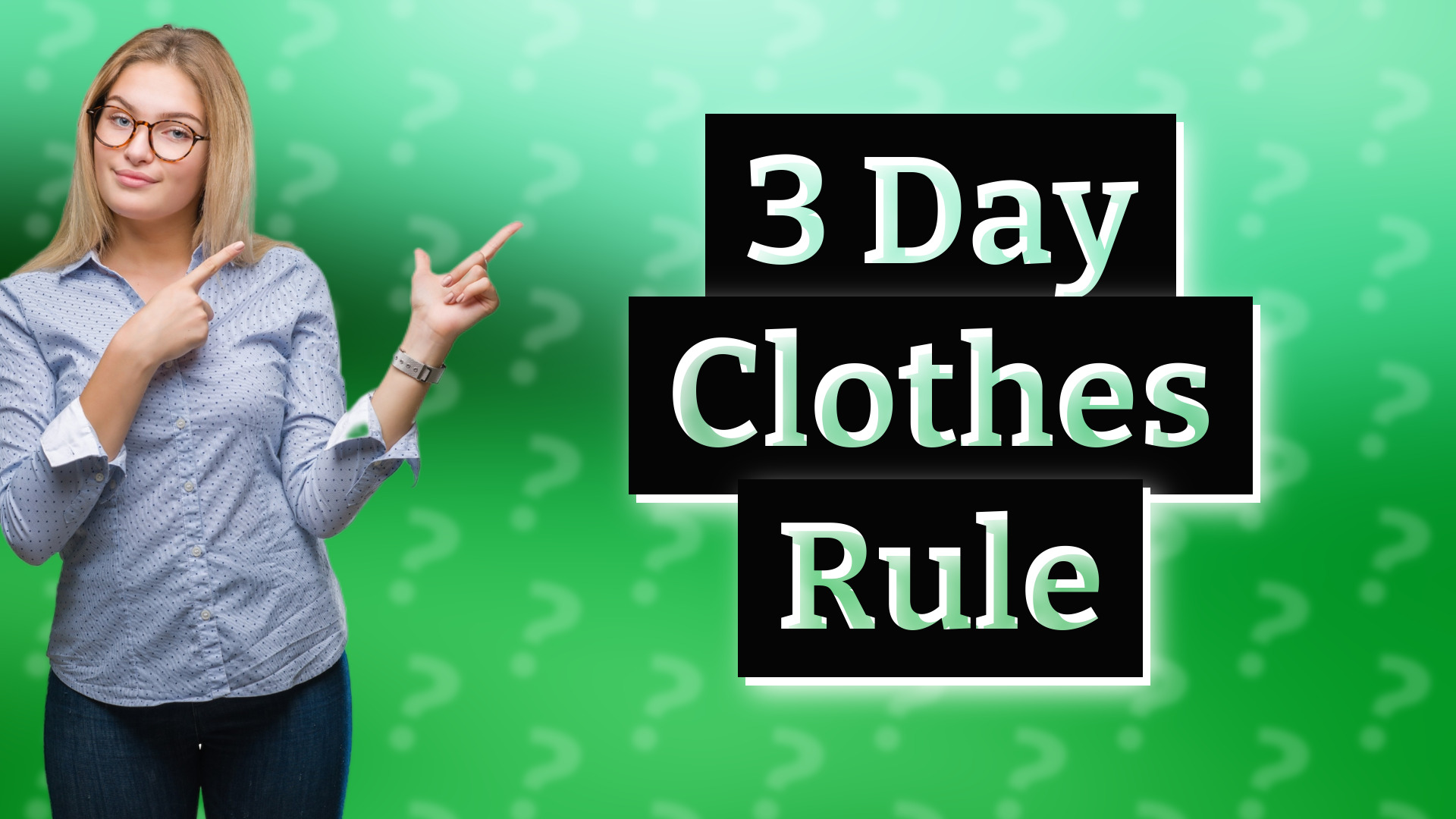 3 Day Clothes Rule