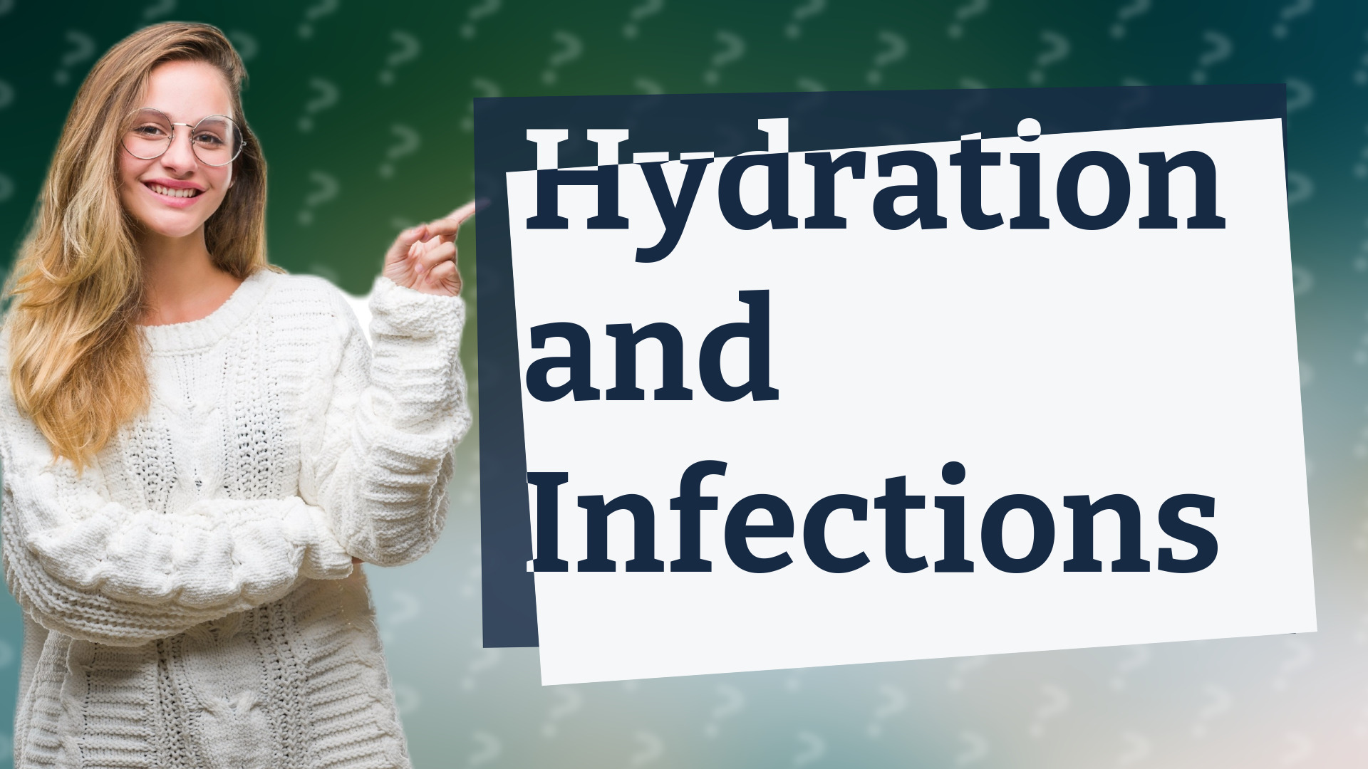 Hydration and Infections