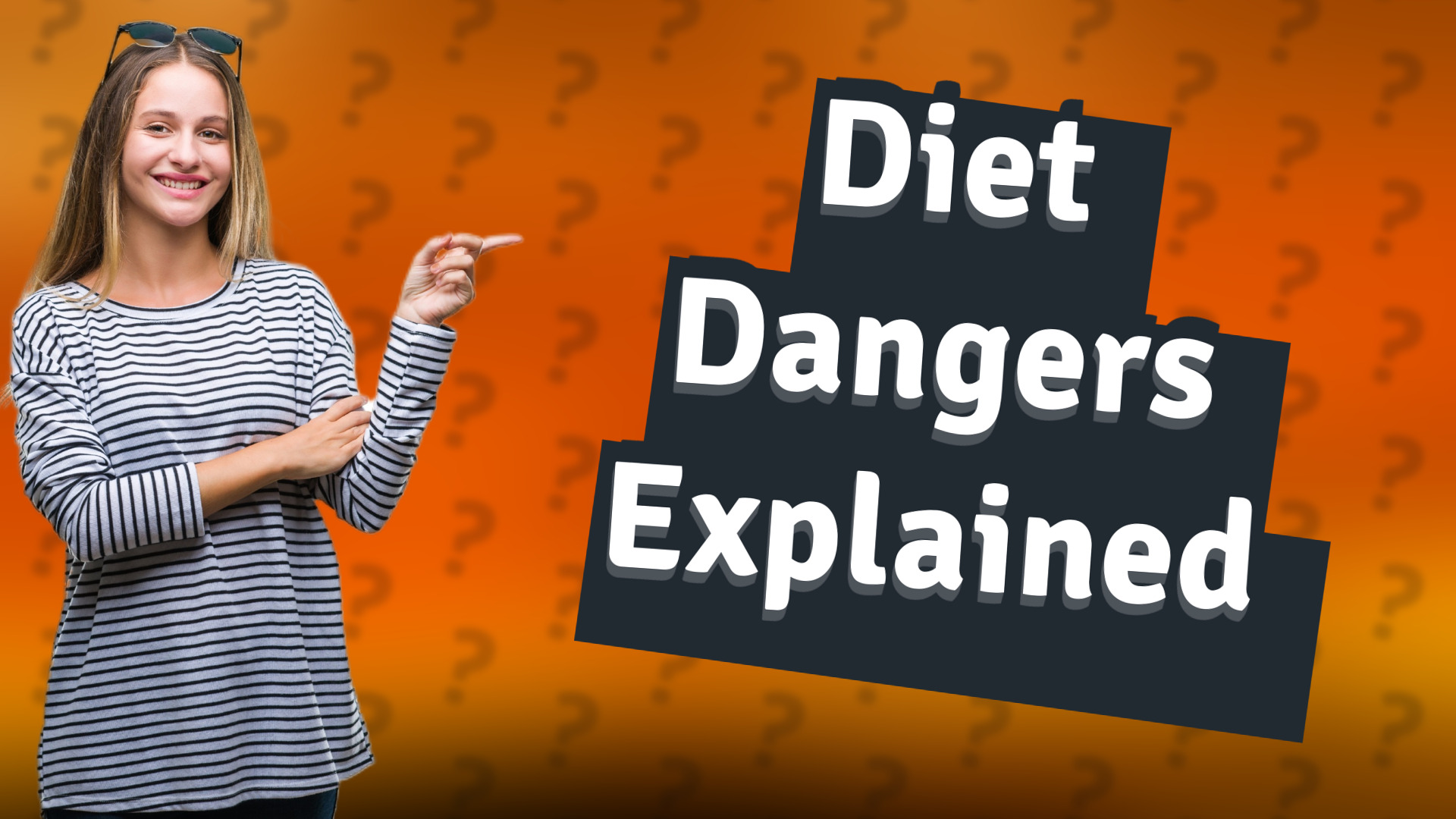 Diet Dangers Explained