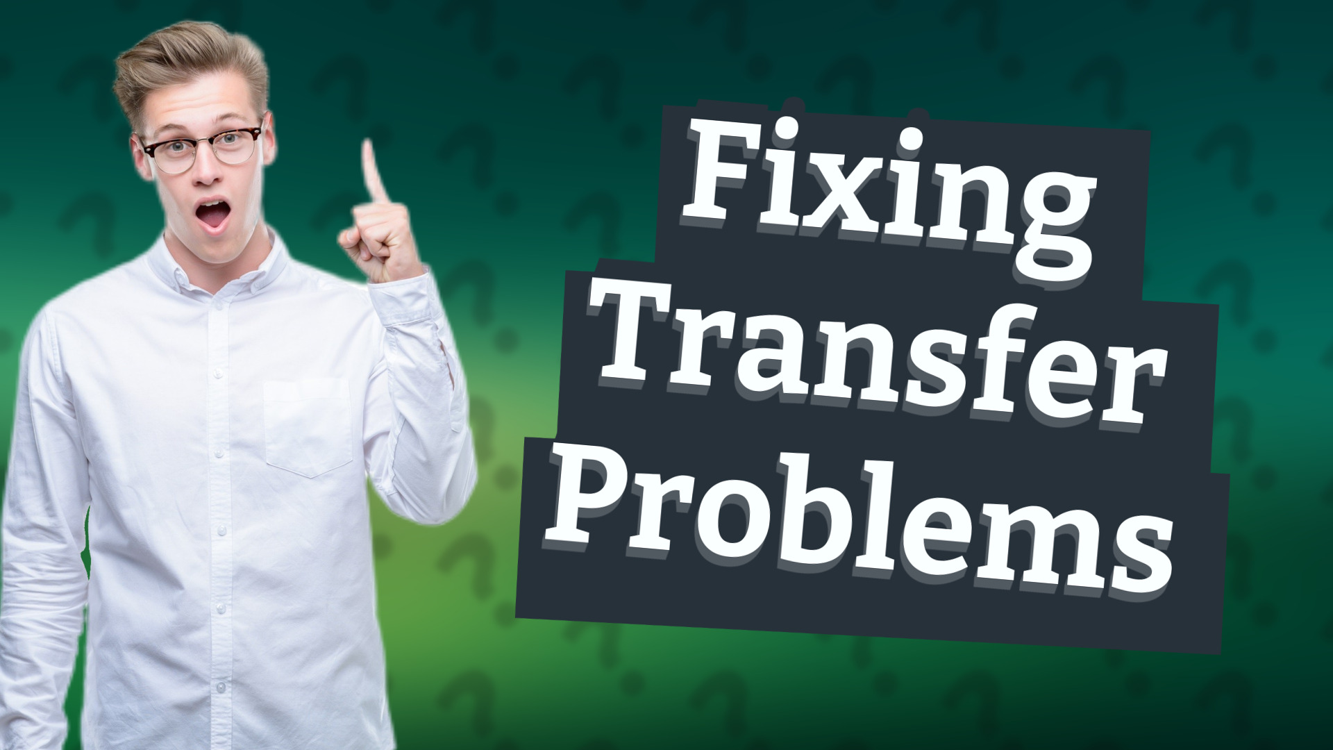 Fixing Transfer Problems