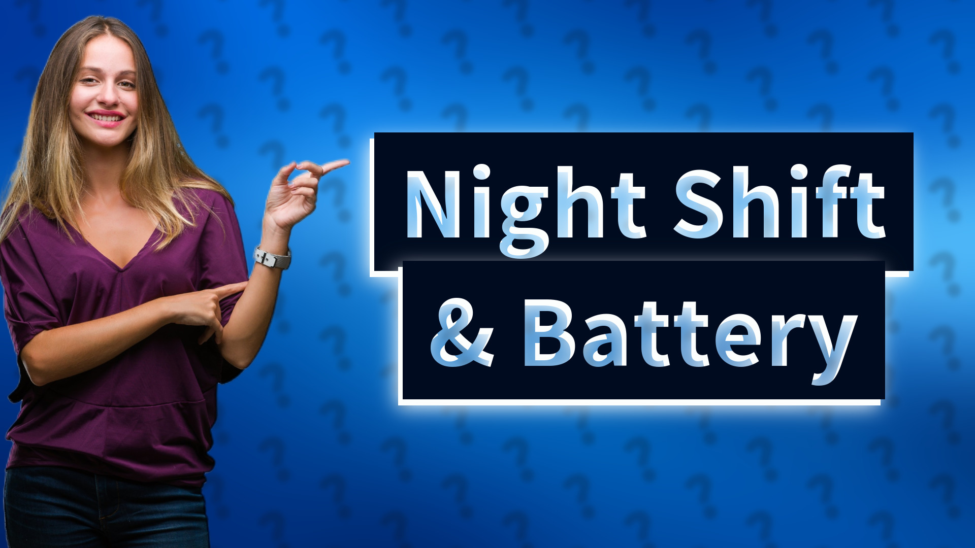 Night Shift & Battery