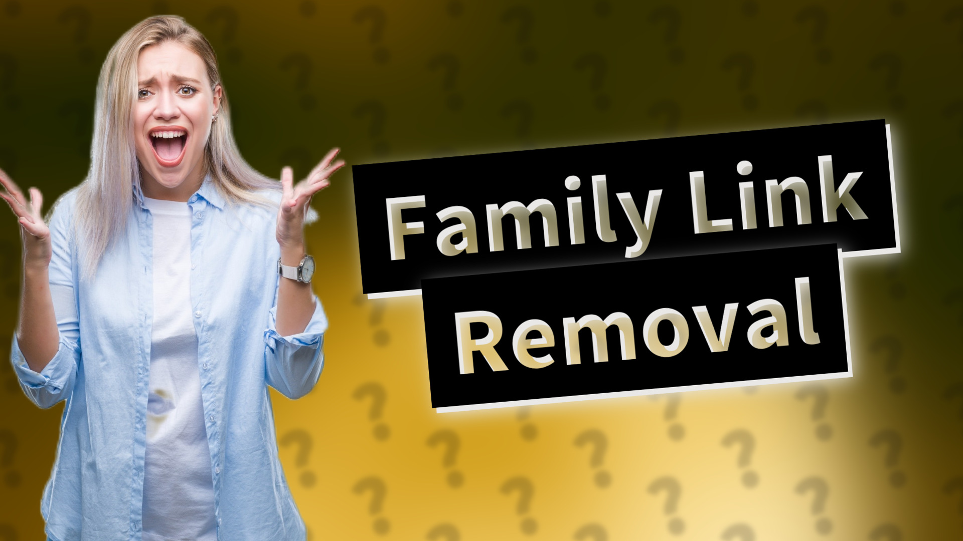 Family Link Removal