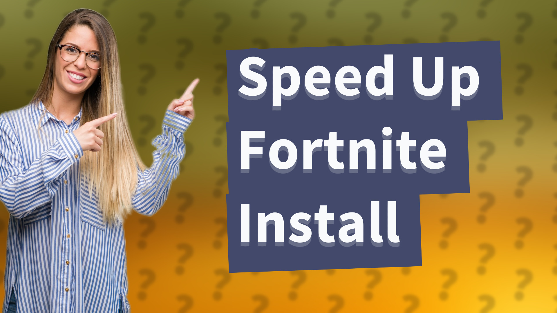Speed Up Fortnite Install