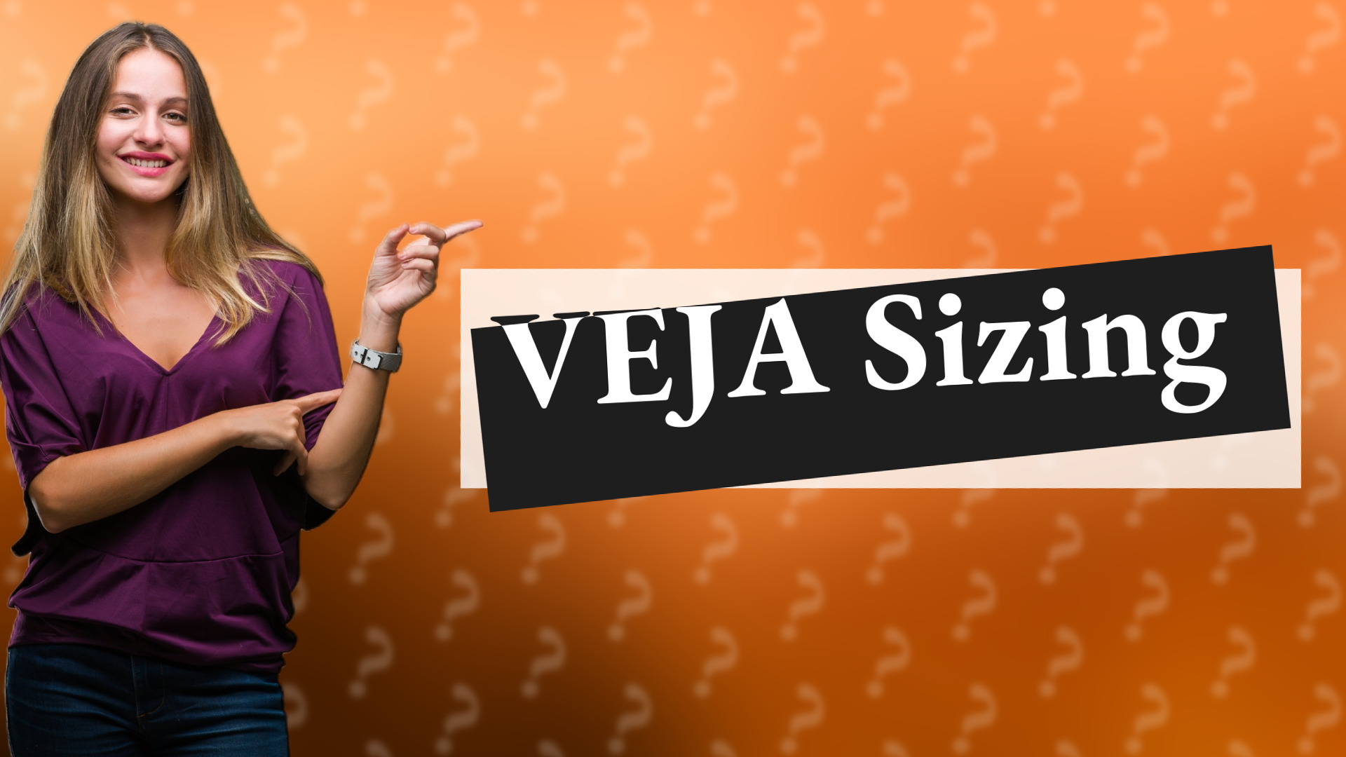 VEJA Sizing