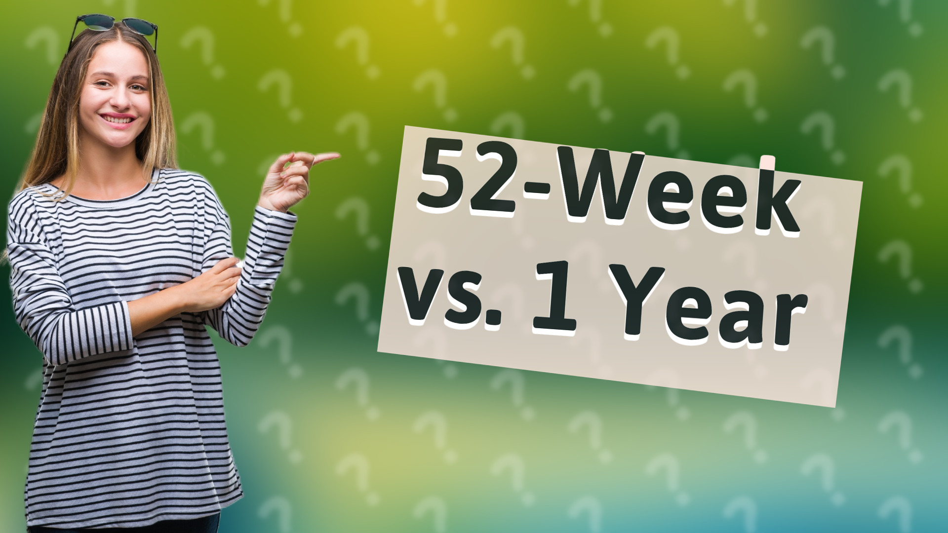 52-Week vs. 1 Year