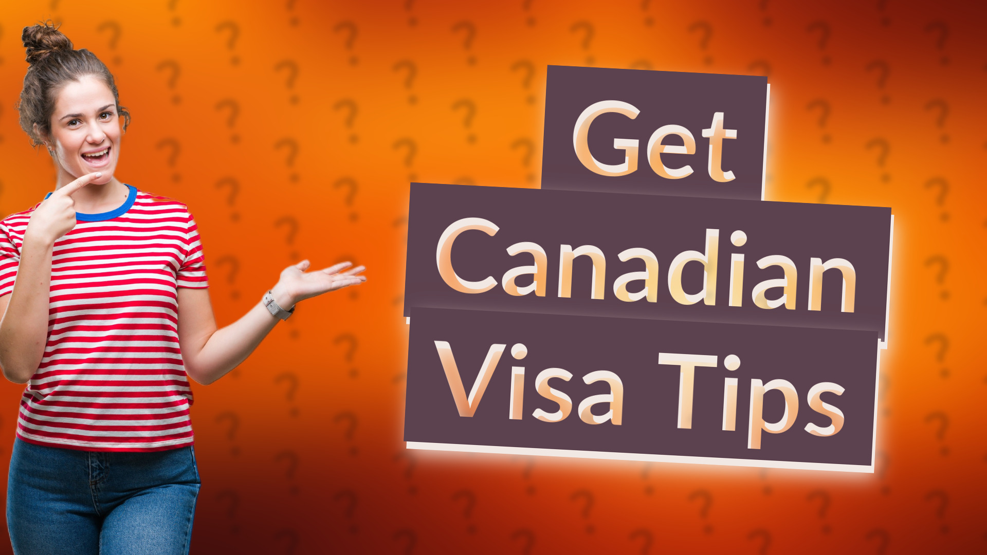 Get Canadian Visa Tips