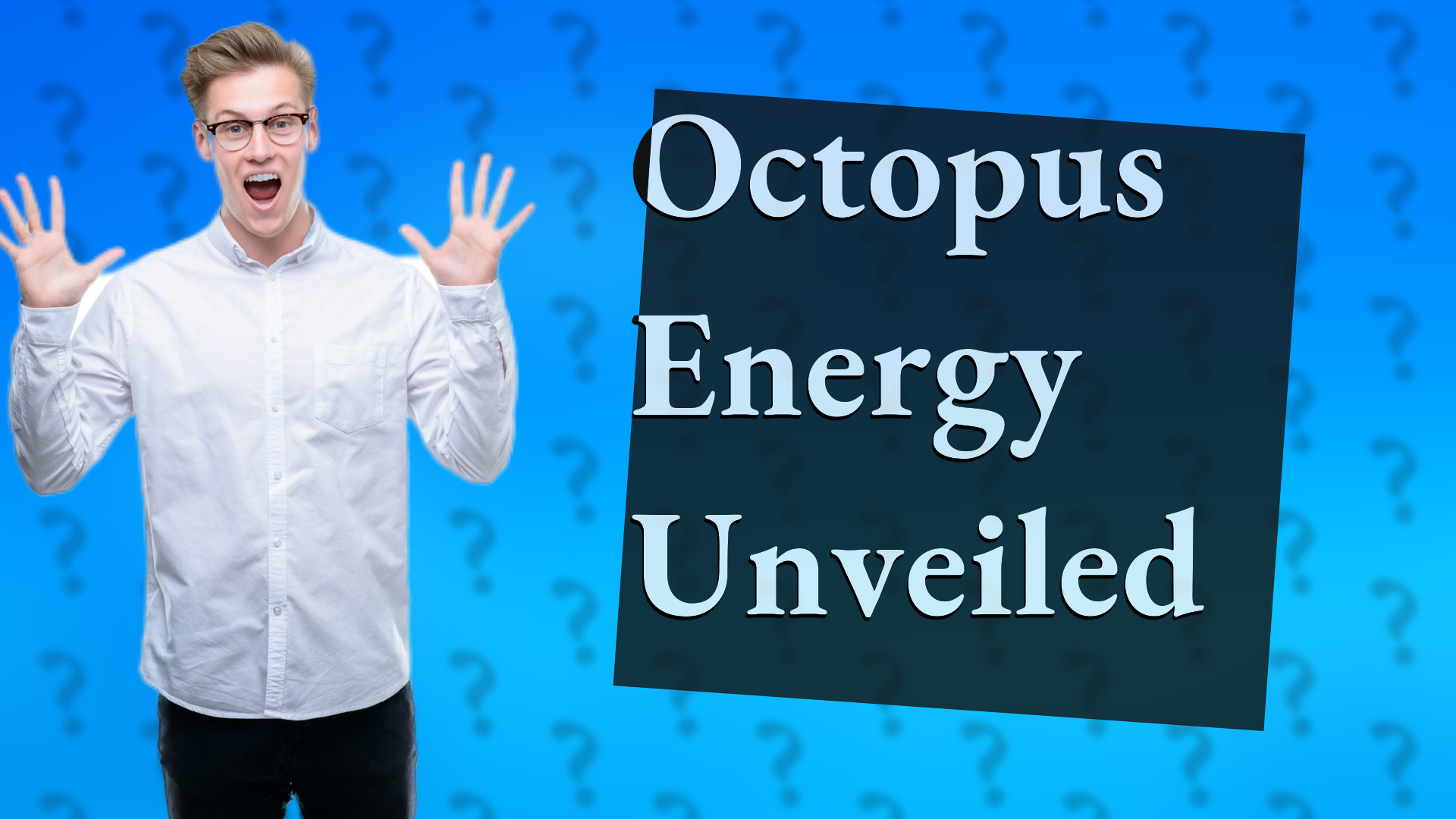 Octopus Energy Unveiled