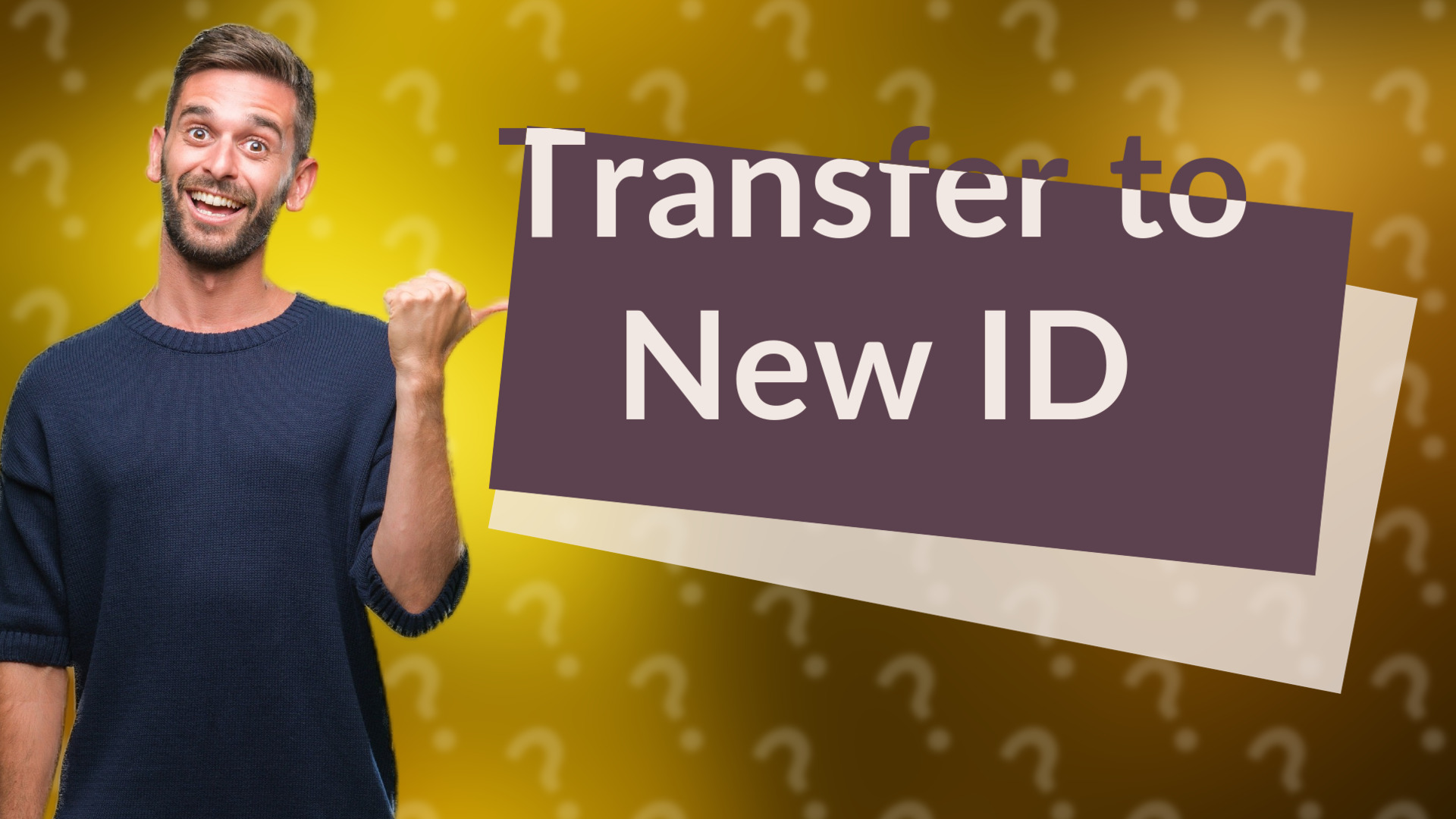 Transfer to New ID