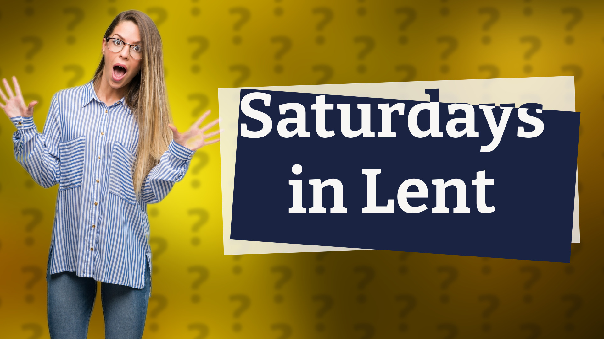 Saturdays in Lent