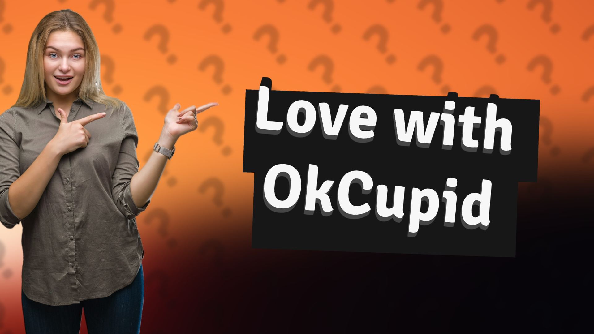 Love with OkCupid