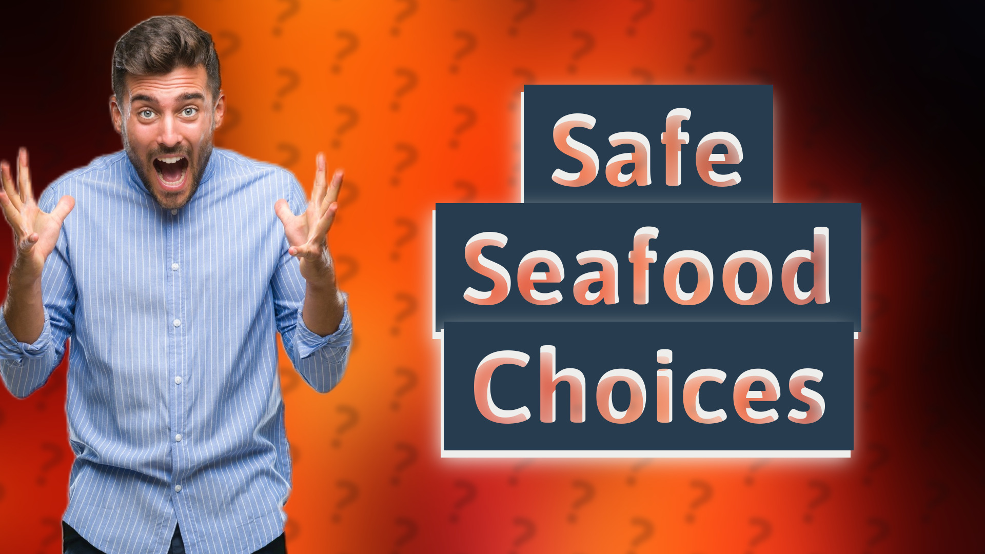 Safe Seafood Choices