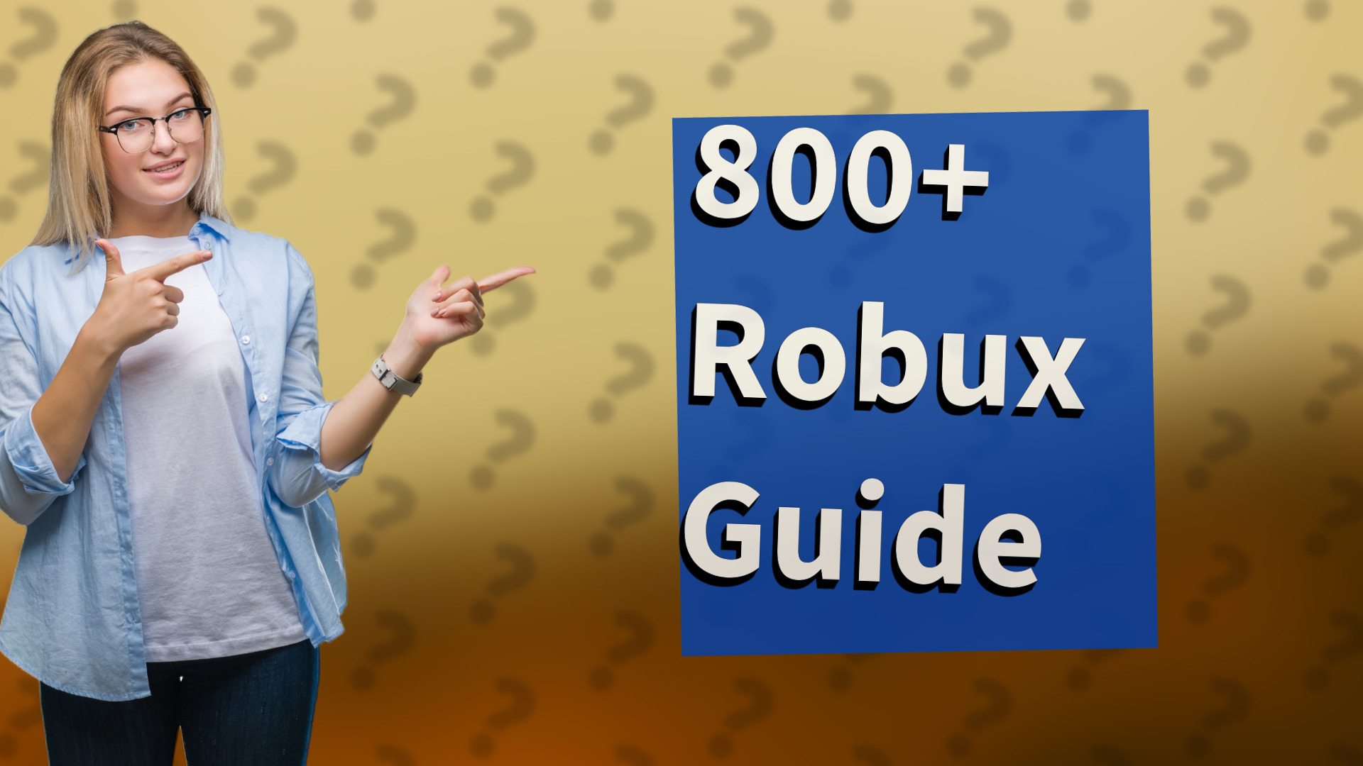 800+ Robux Guide