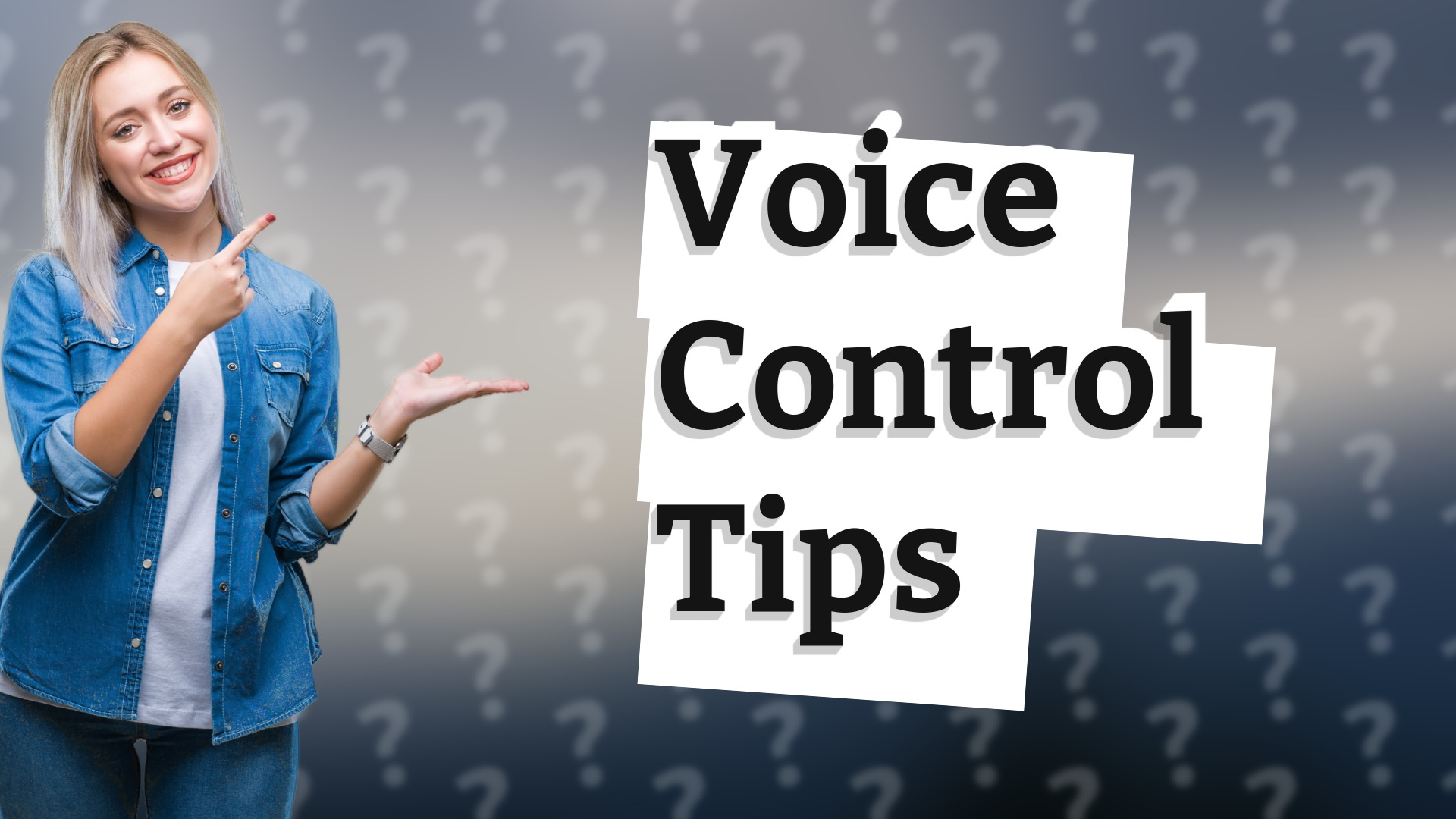 Voice Control Tips