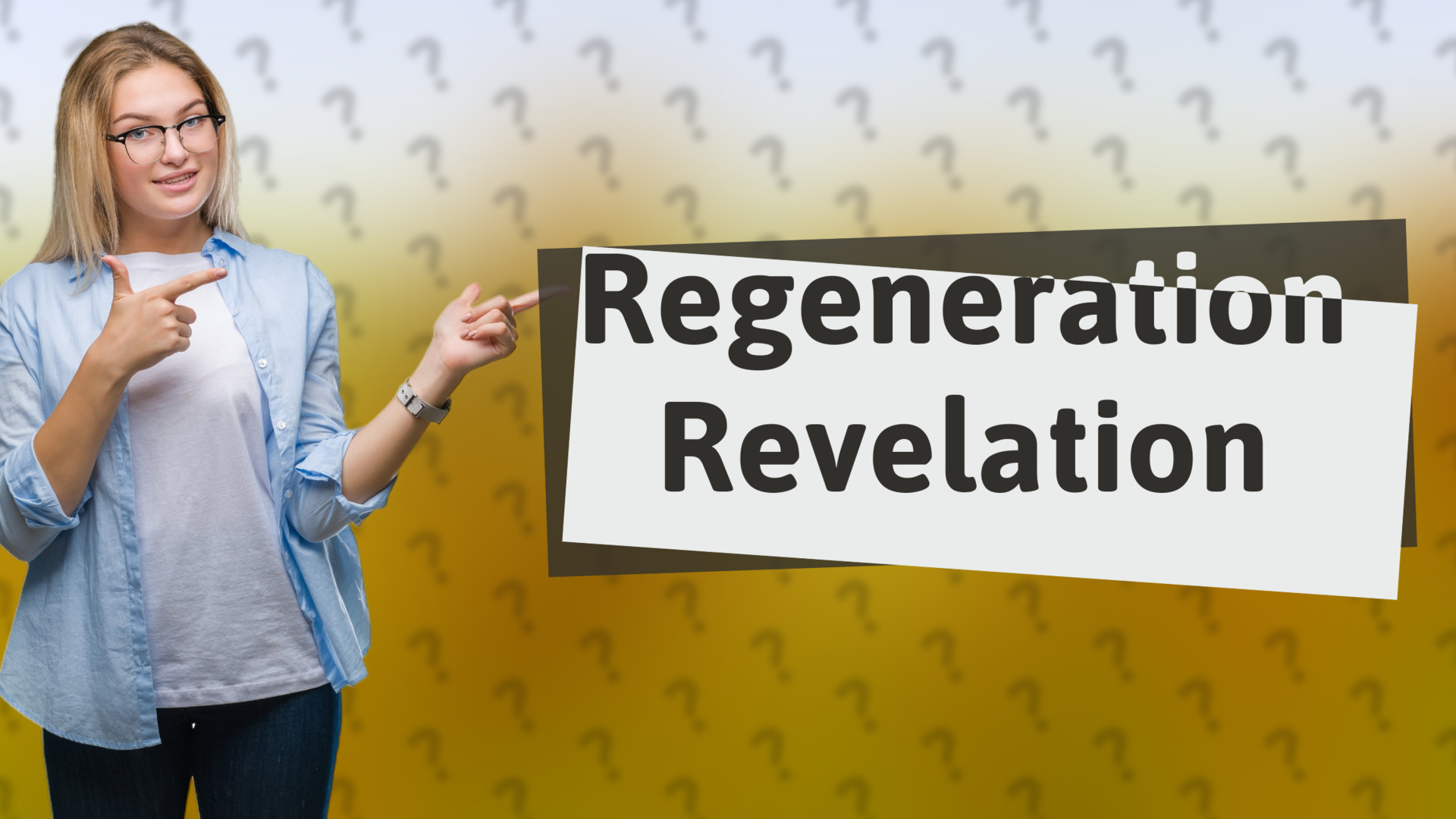 Regeneration Revelation
