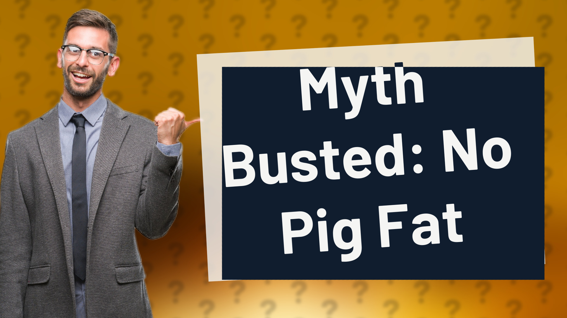 Myth Busted: No Pig Fat