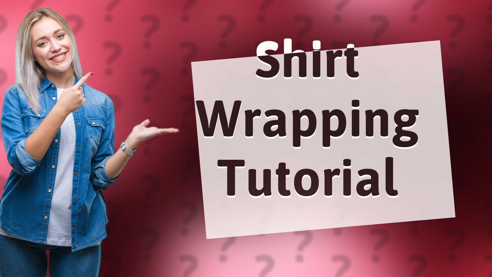 Shirt Wrapping Tutorial