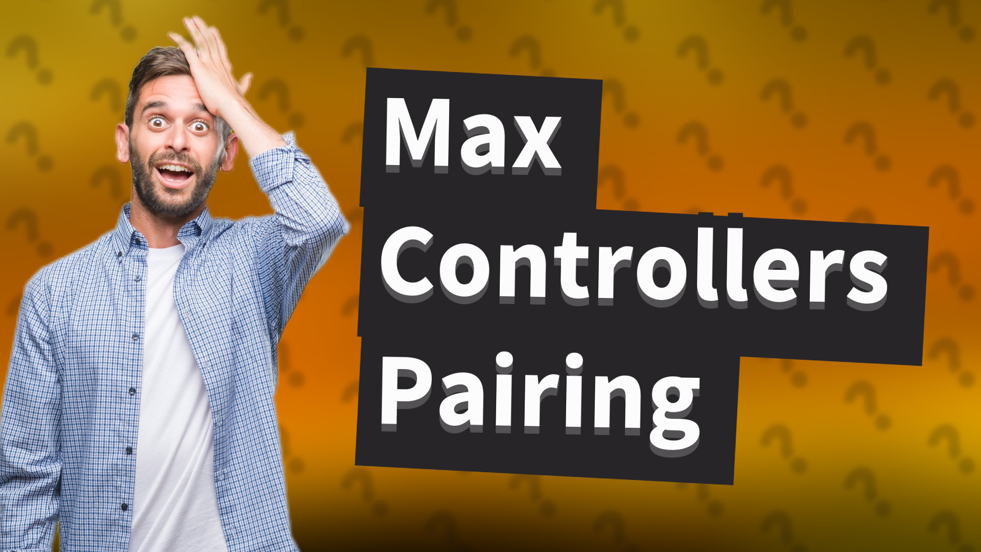 Max Controllers Pairing