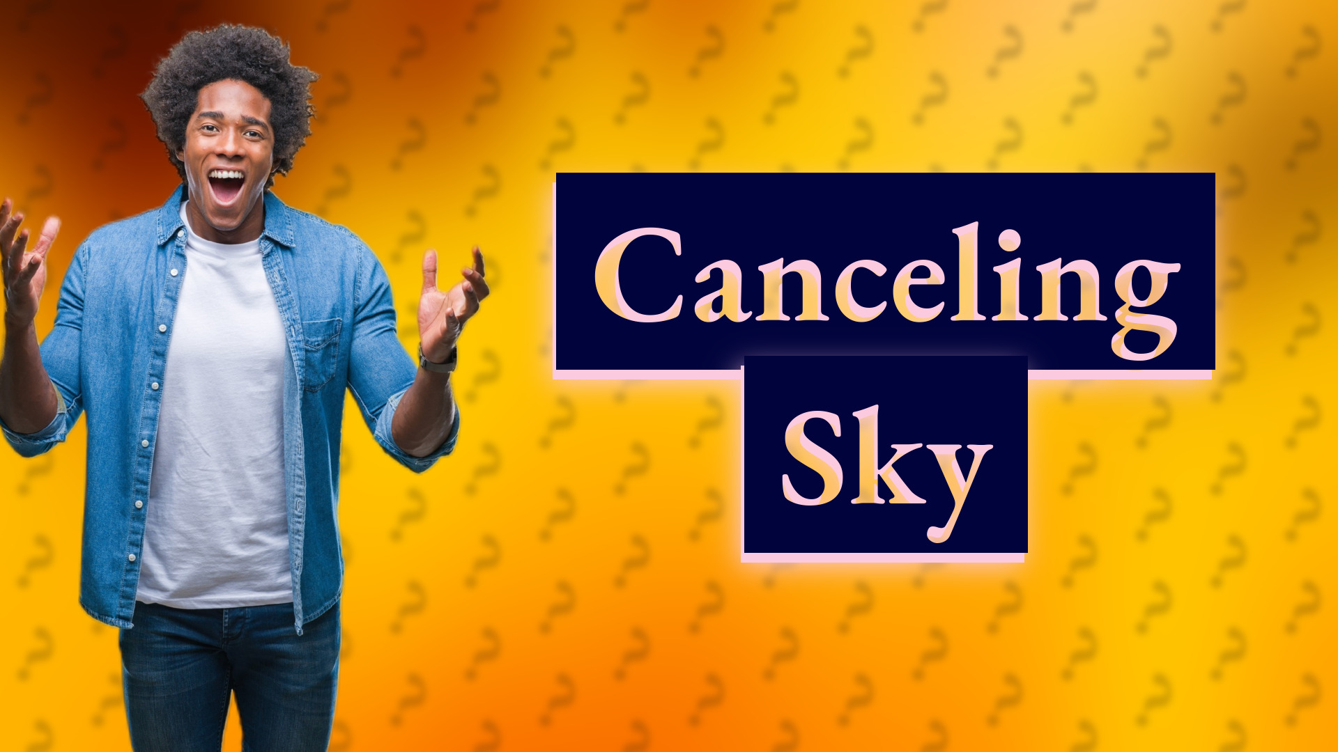 Canceling Sky