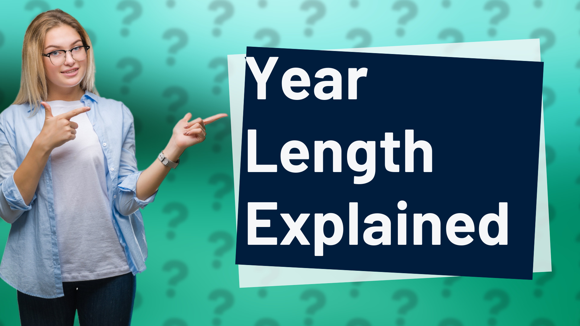 Year Length Explained