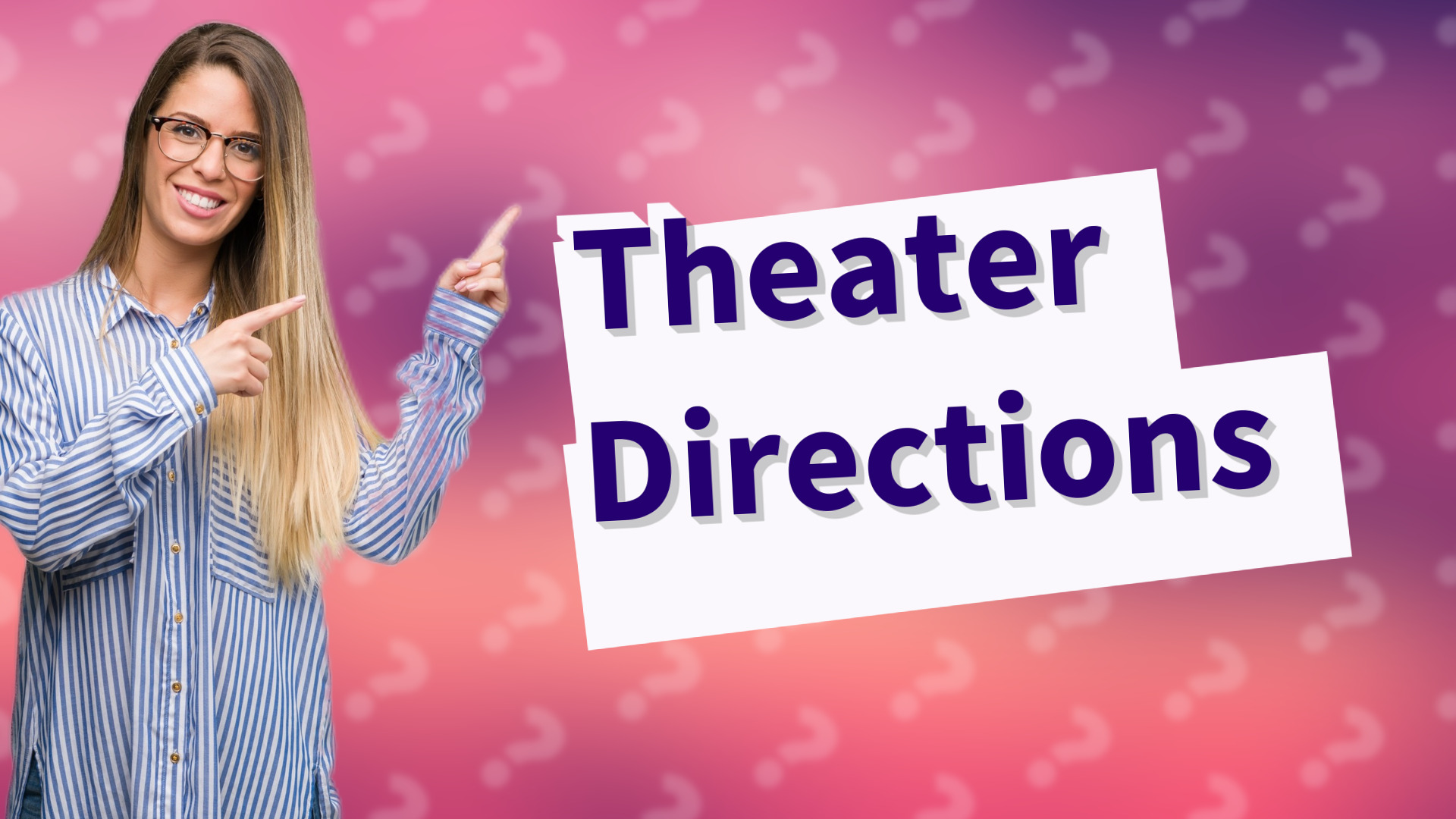 Theater Directions