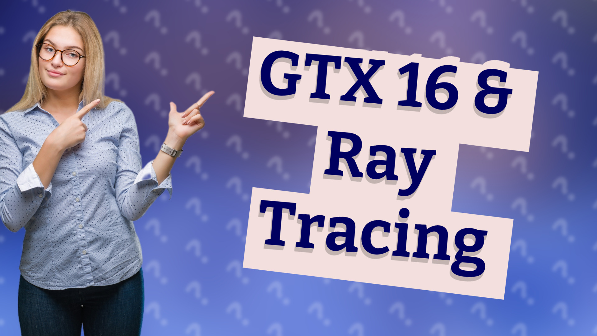 GTX 16 & Ray Tracing