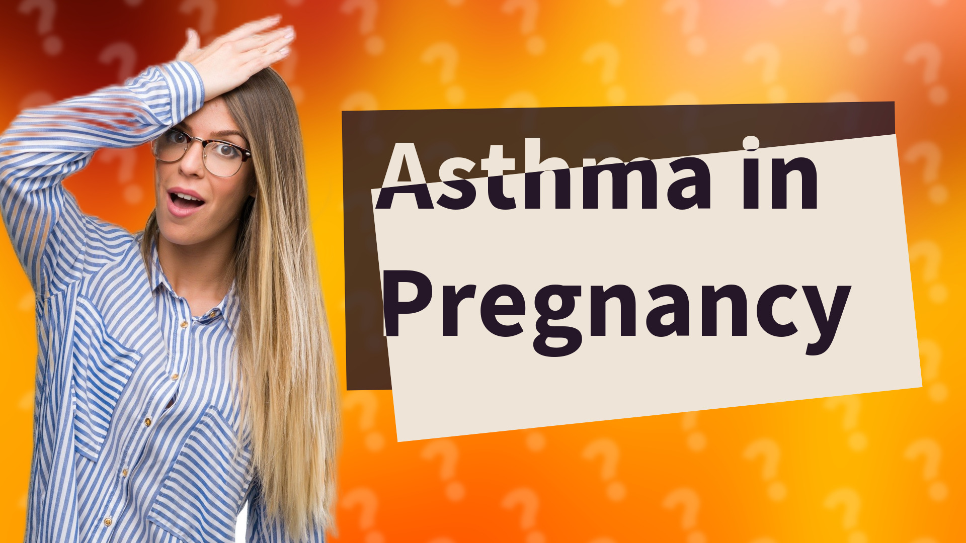 Asthma in Pregnancy