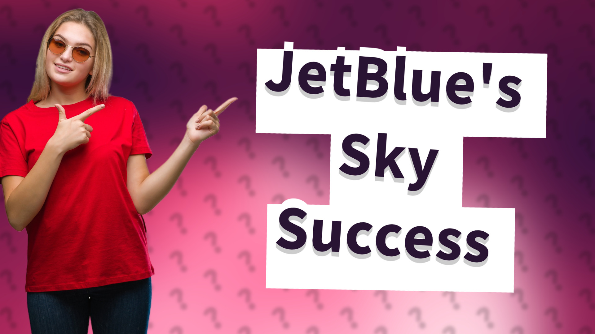 JetBlue's Sky Success