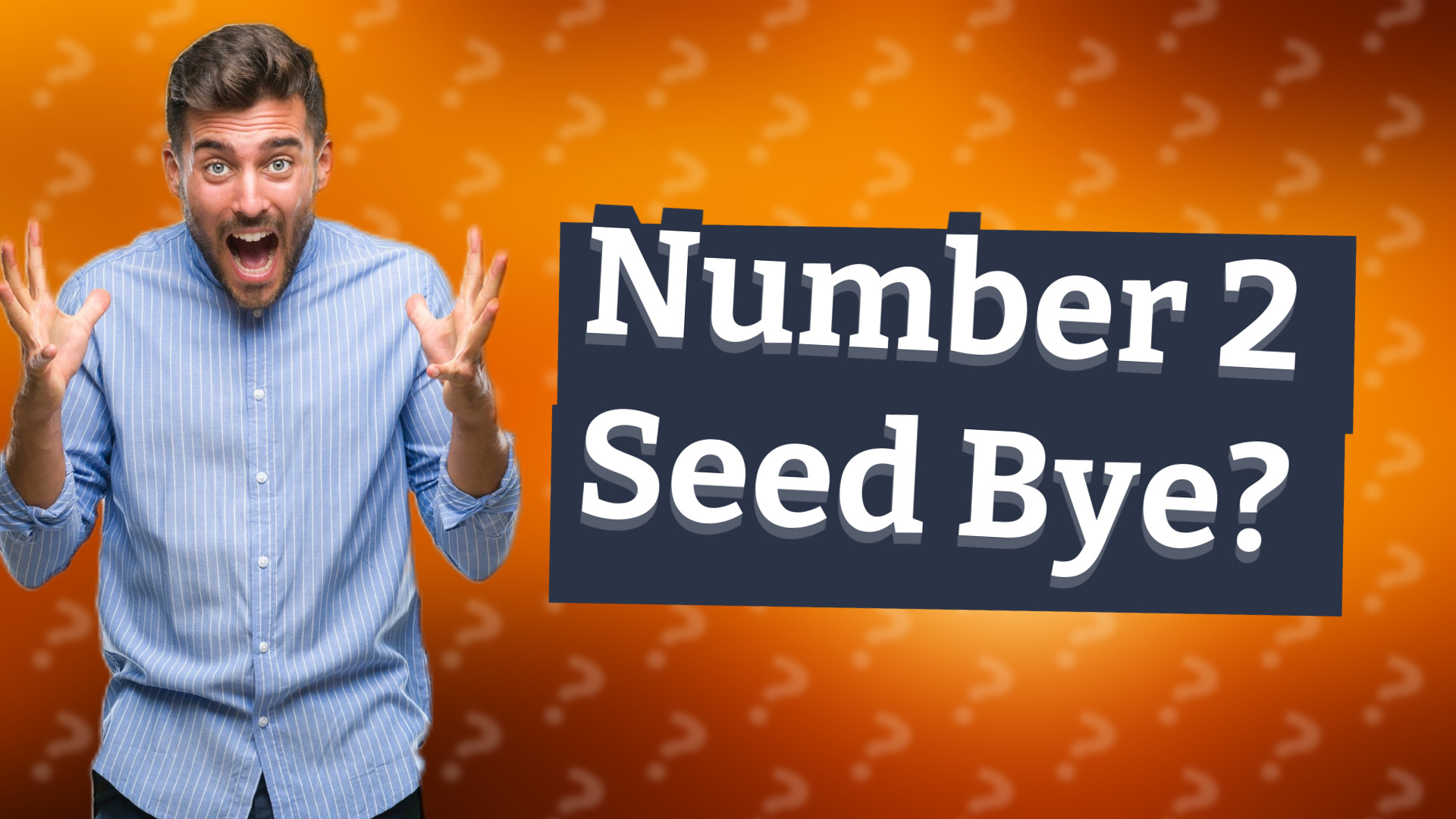 Number 2 Seed Bye?