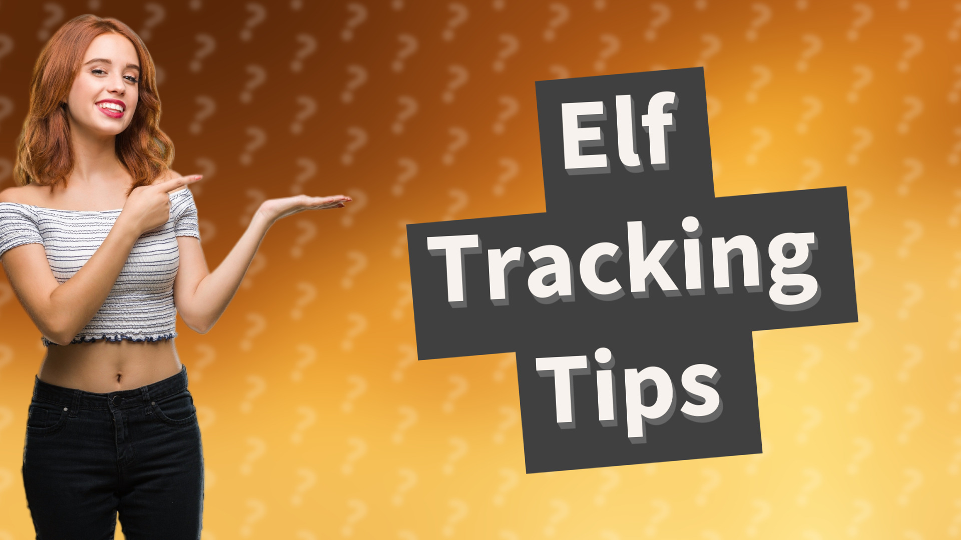 Elf Tracking Tips
