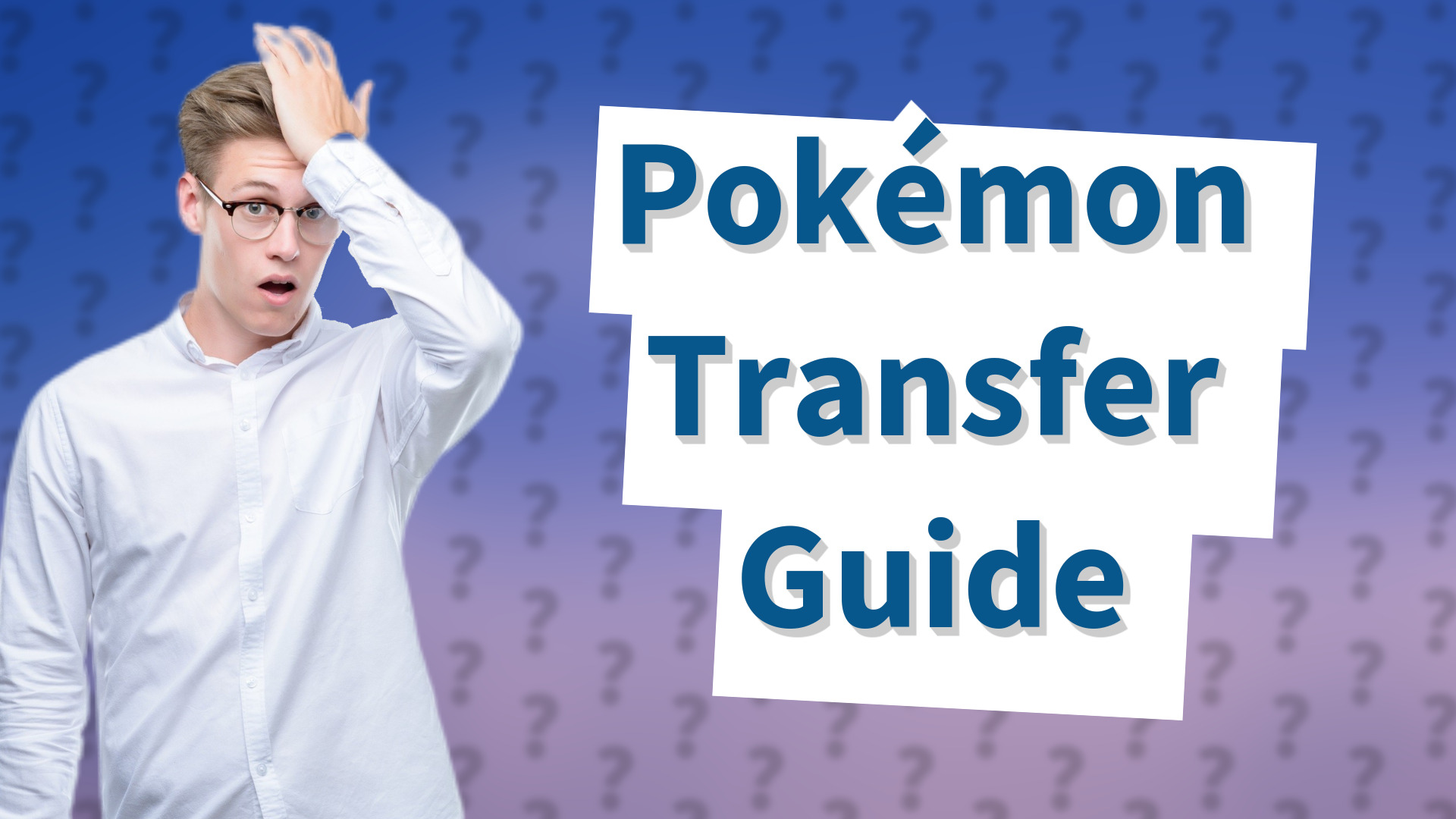 Pokémon Transfer Guide