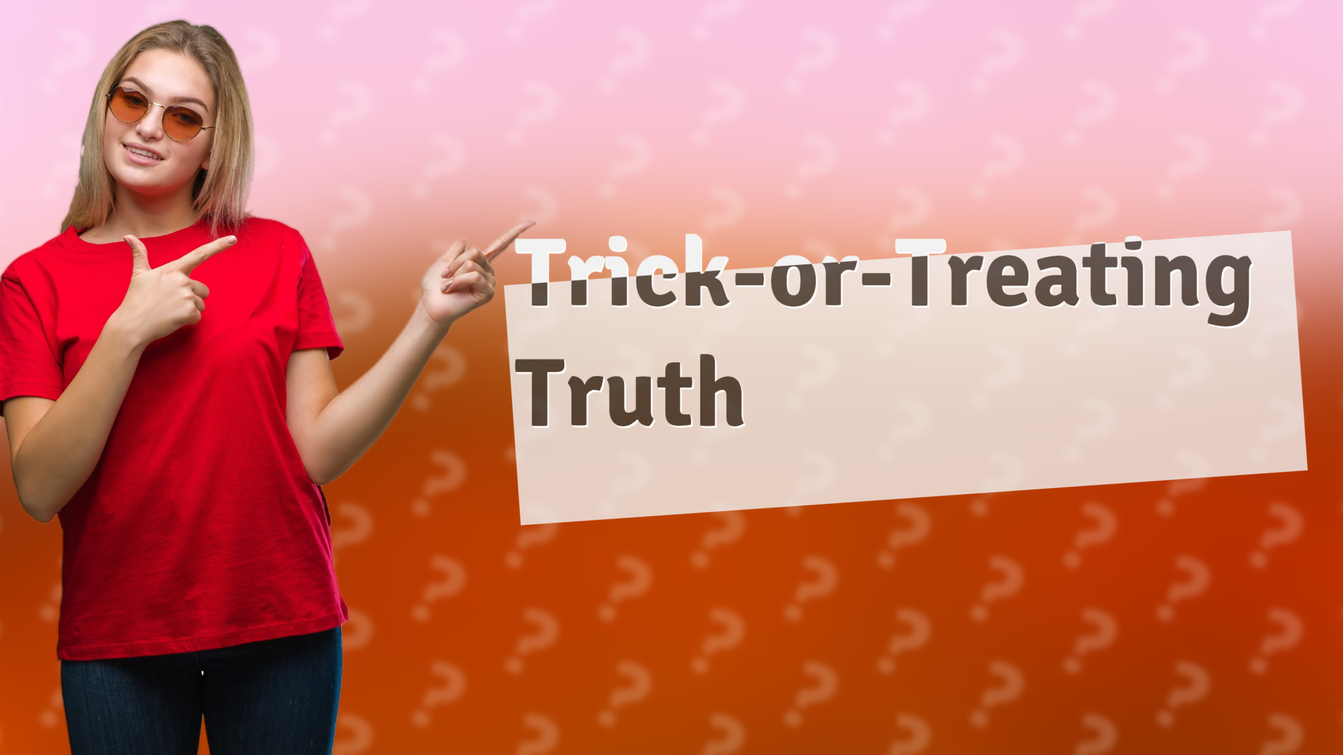 Trick-or-Treating Truth