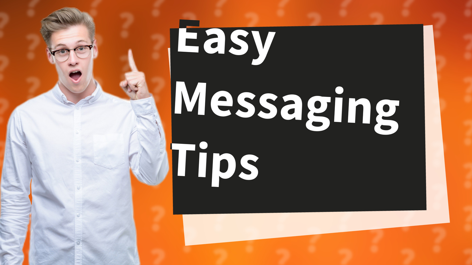Easy Messaging Tips