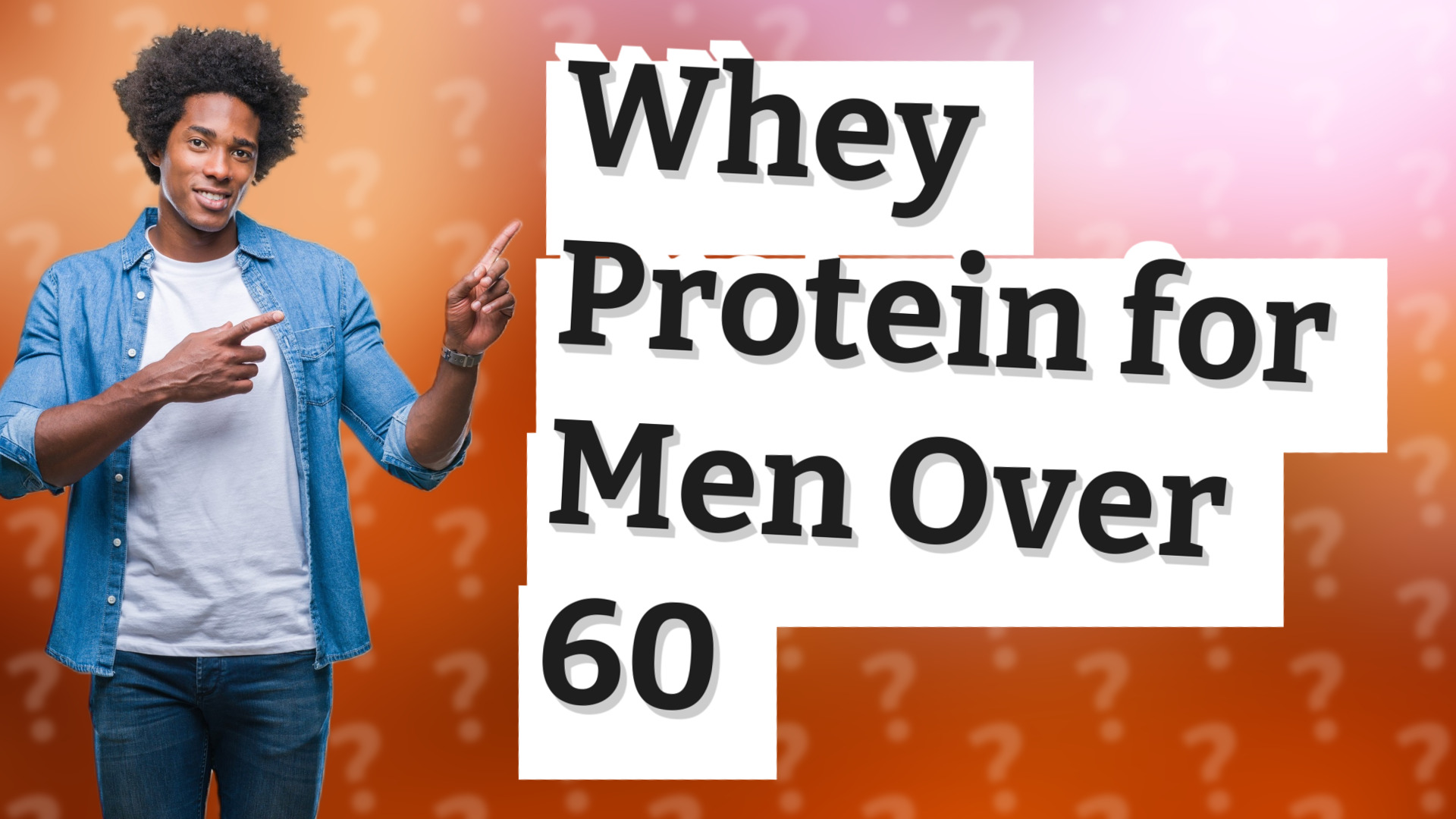 Whey Protein for Men Over 60