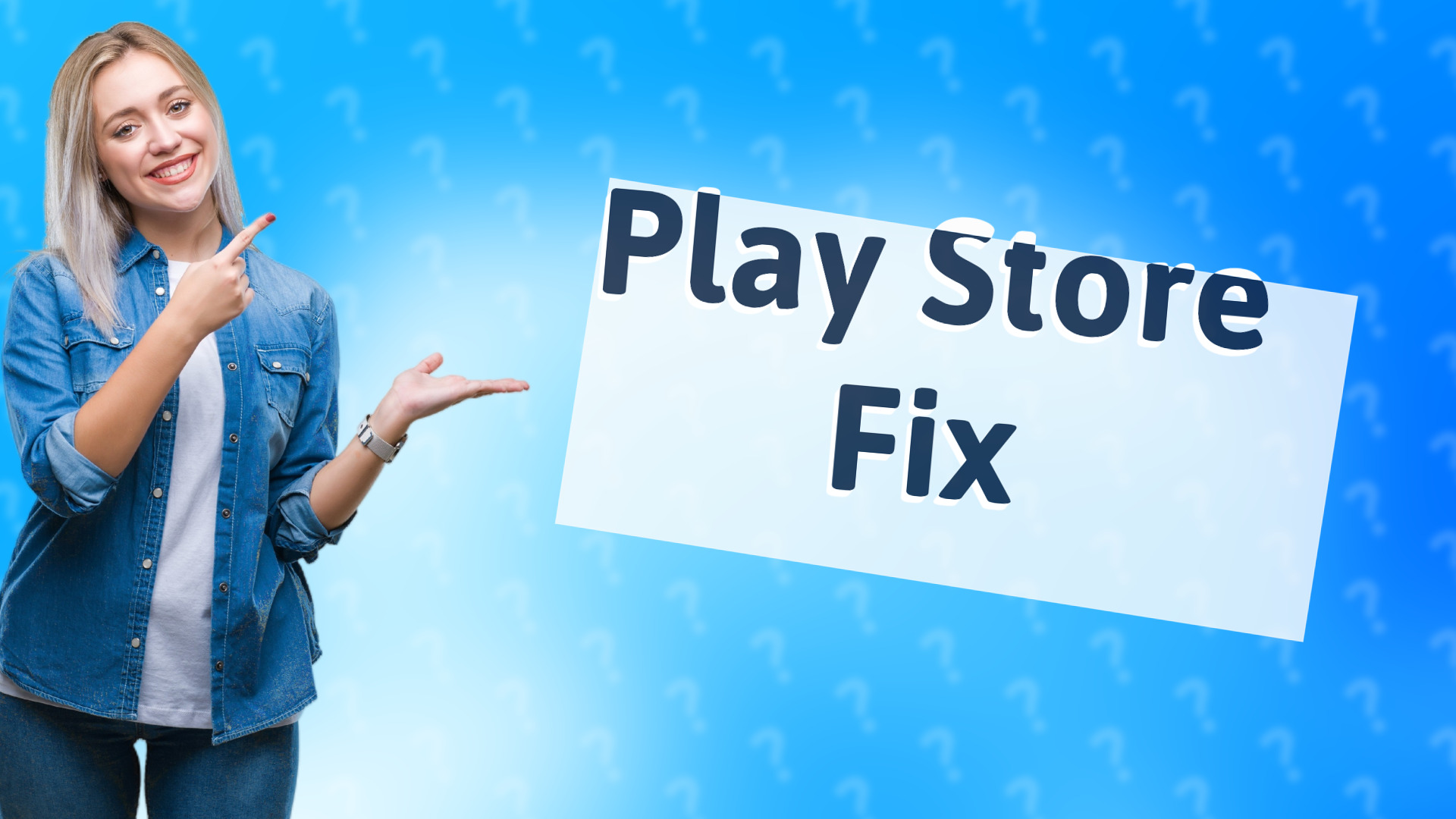 Play Store Fix