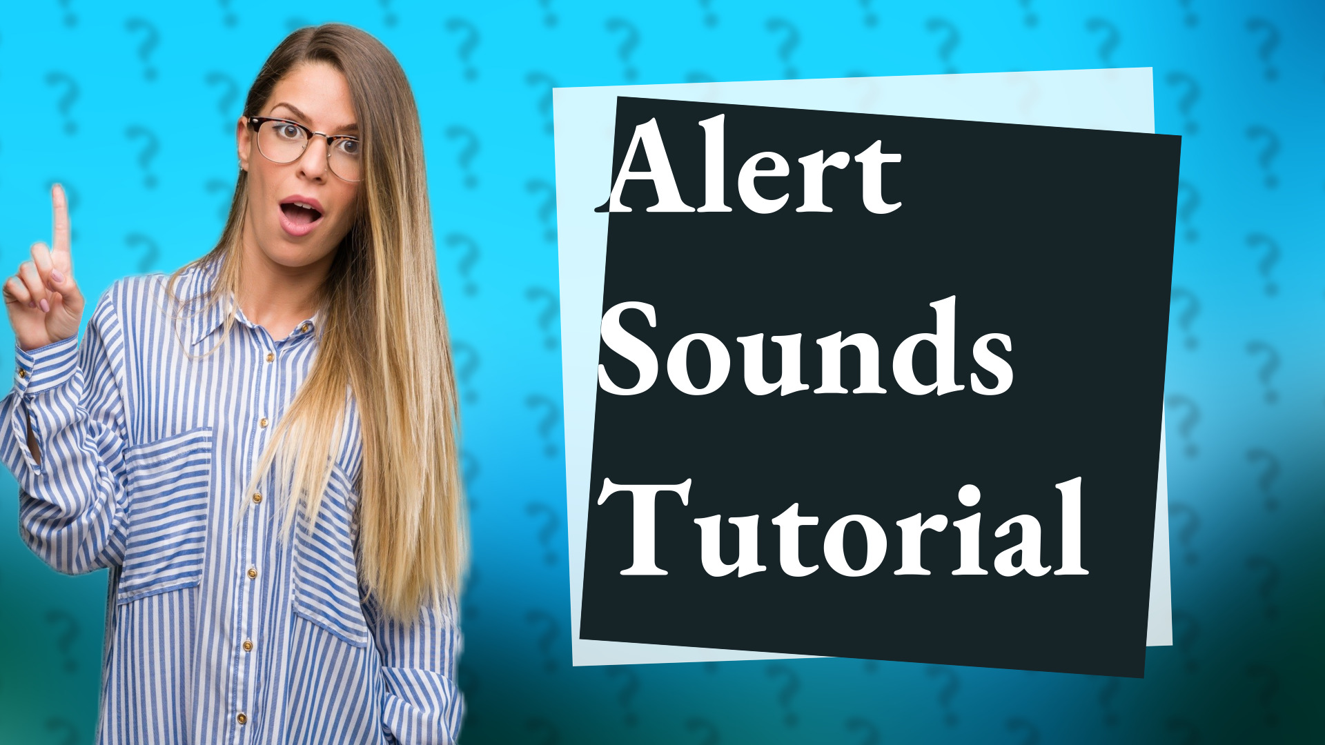 Alert Sounds Tutorial