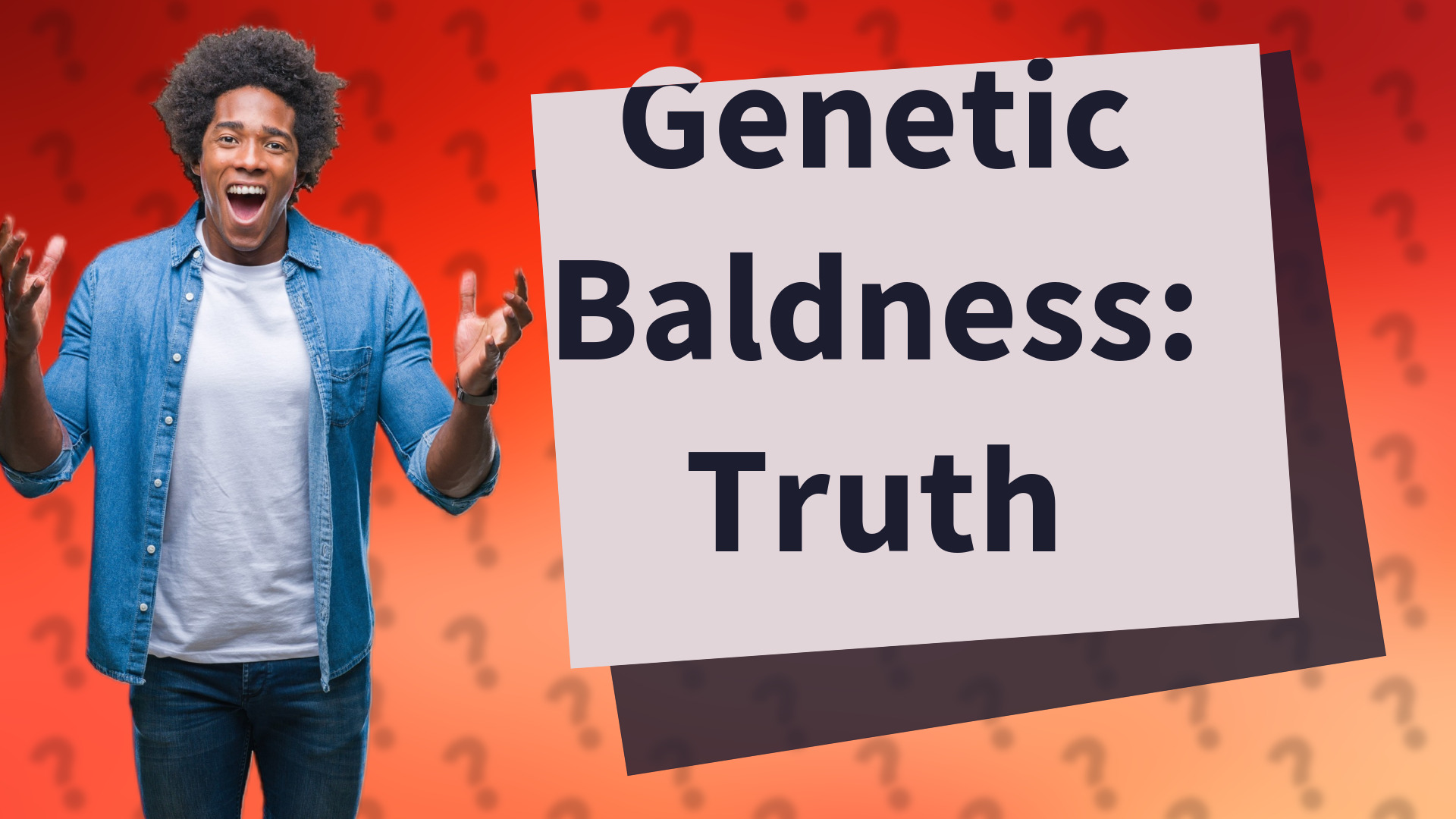 Genetic Baldness: Truth