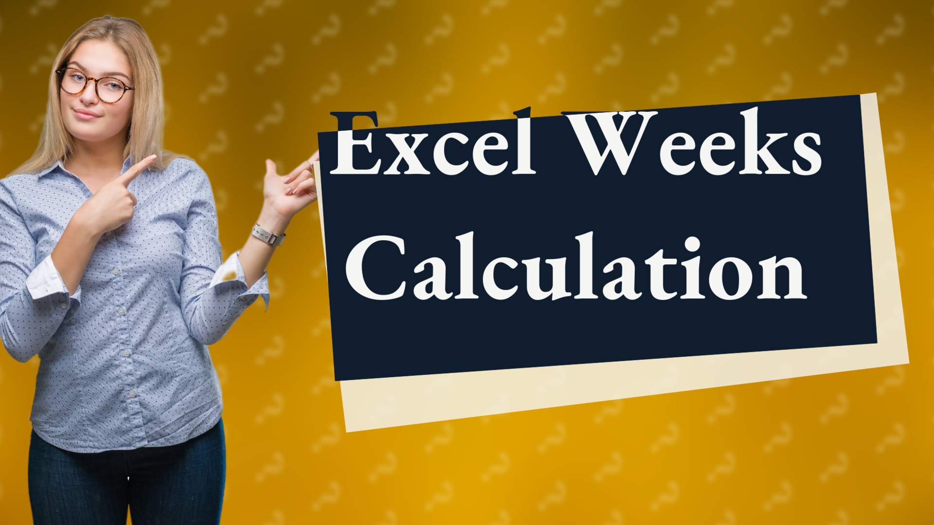 Excel Weeks Calculation