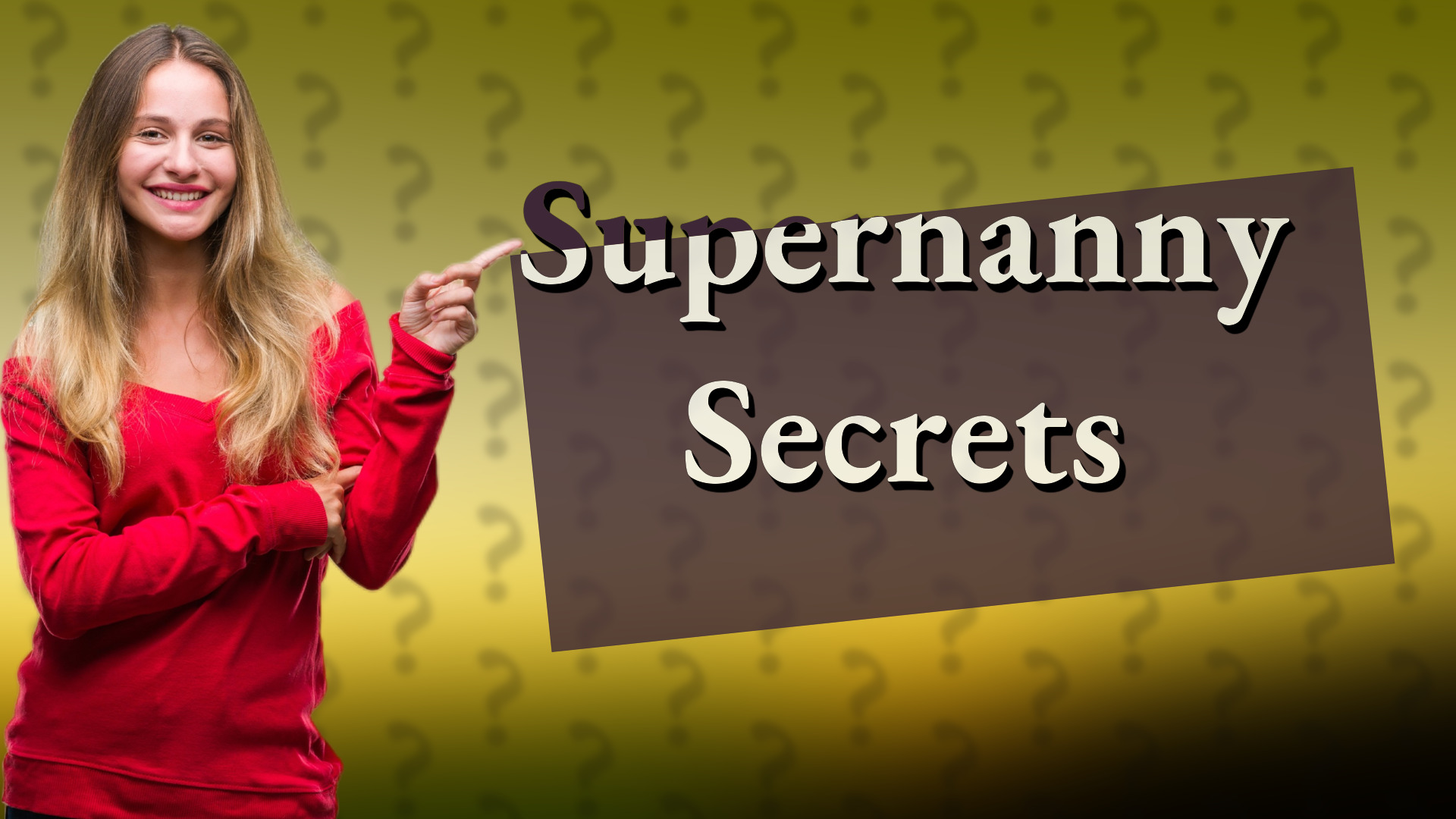 Supernanny Secrets